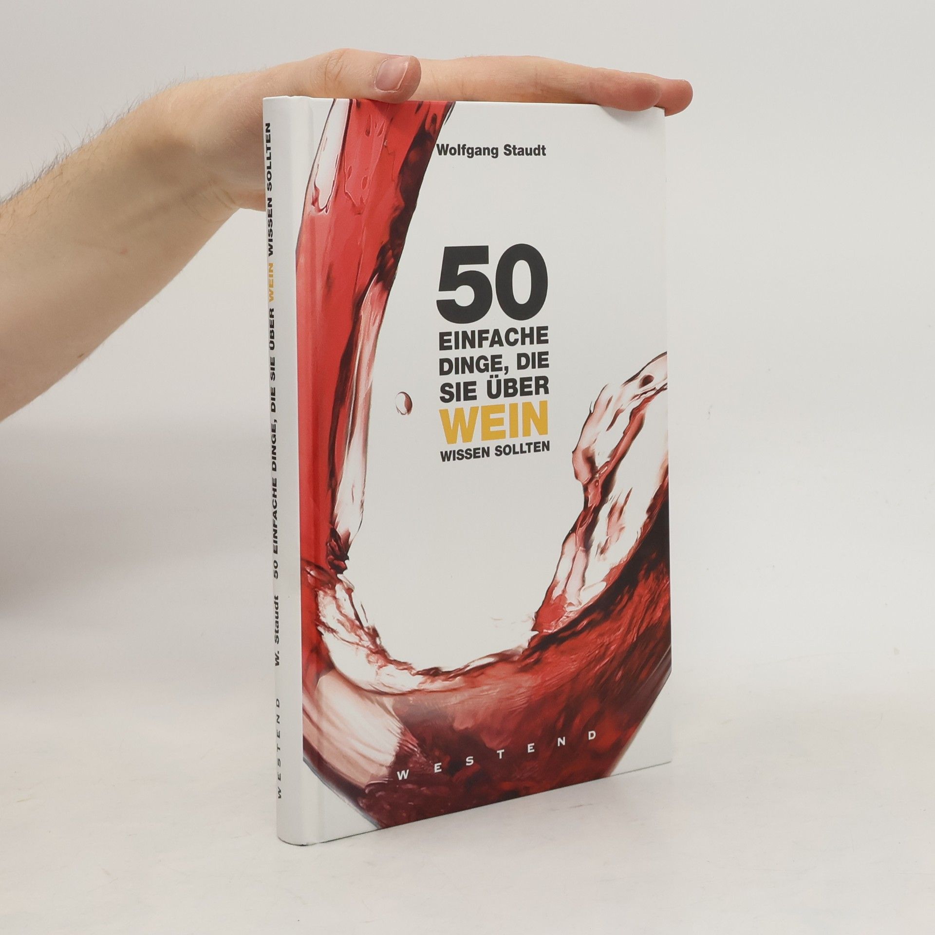 50 einfache Dinge, die Sie über Wein wissen sollten
