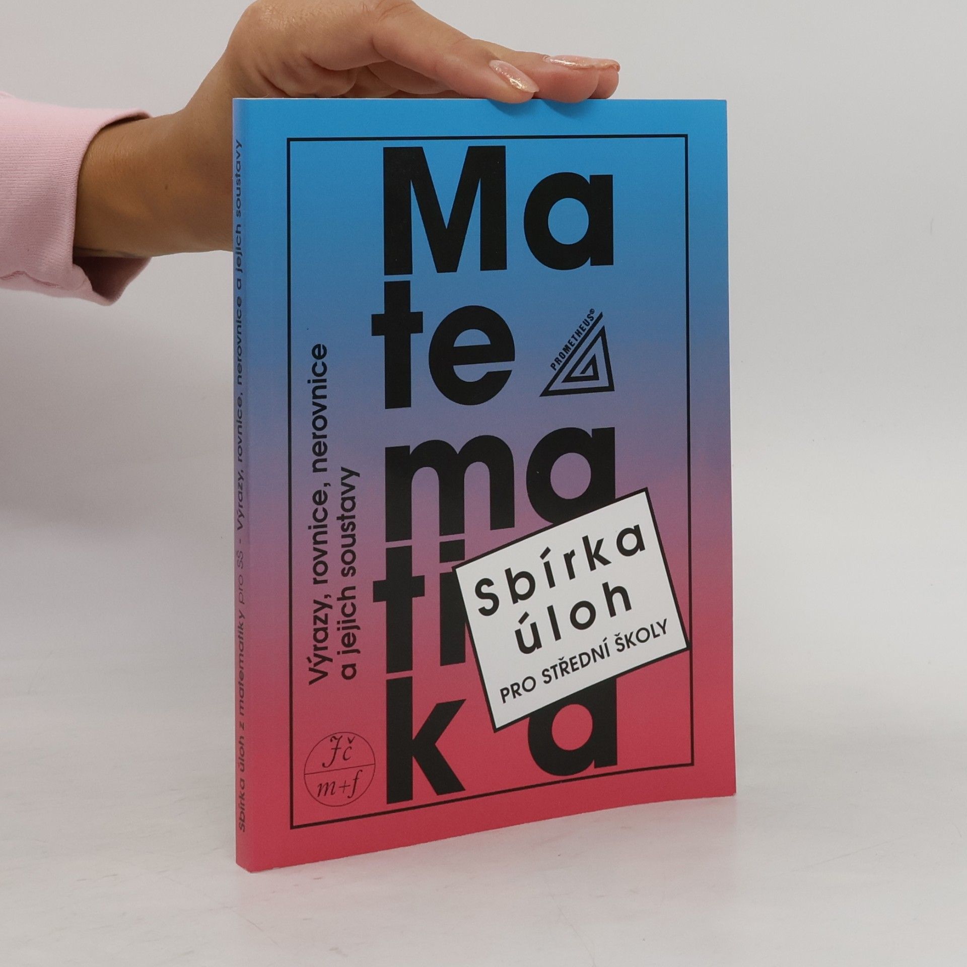 František Janeček Matematika. Sbírka úloh pro střední školy