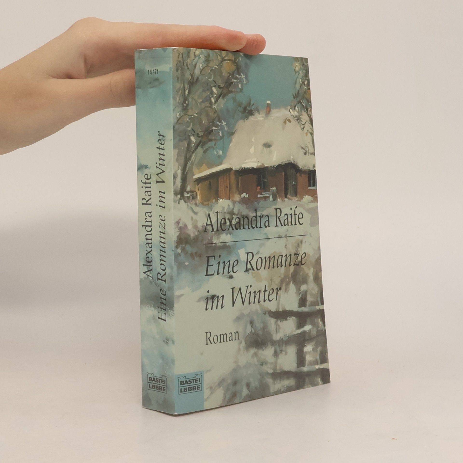 Alexandra Raife Ein Romanze im Winter. Roman. Aus d. Engl. v. Barbara Ritterbach