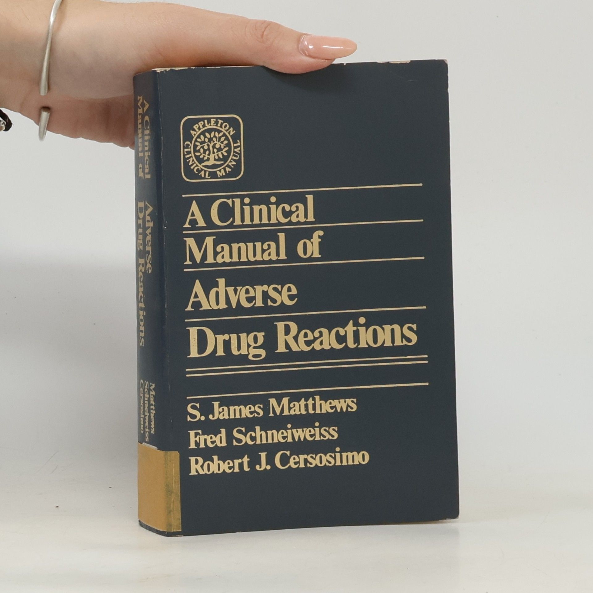 S. James Matthews Appleton Clinical Manual: A Clinical Manual of Adverse Drug Reactions