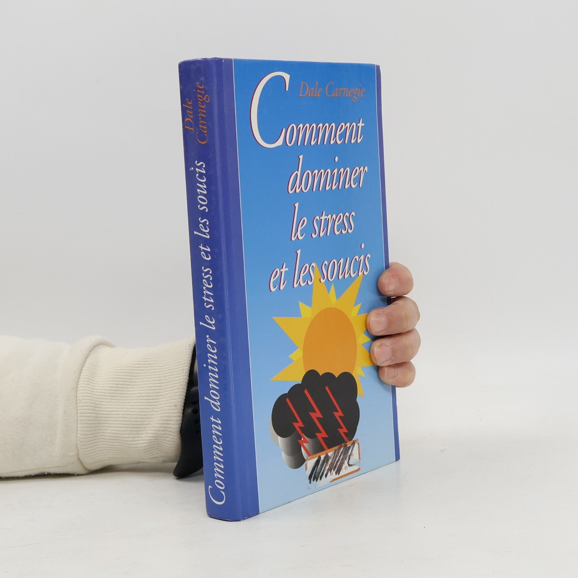 Dale Carnegie Comment dominer le stress et les soucis