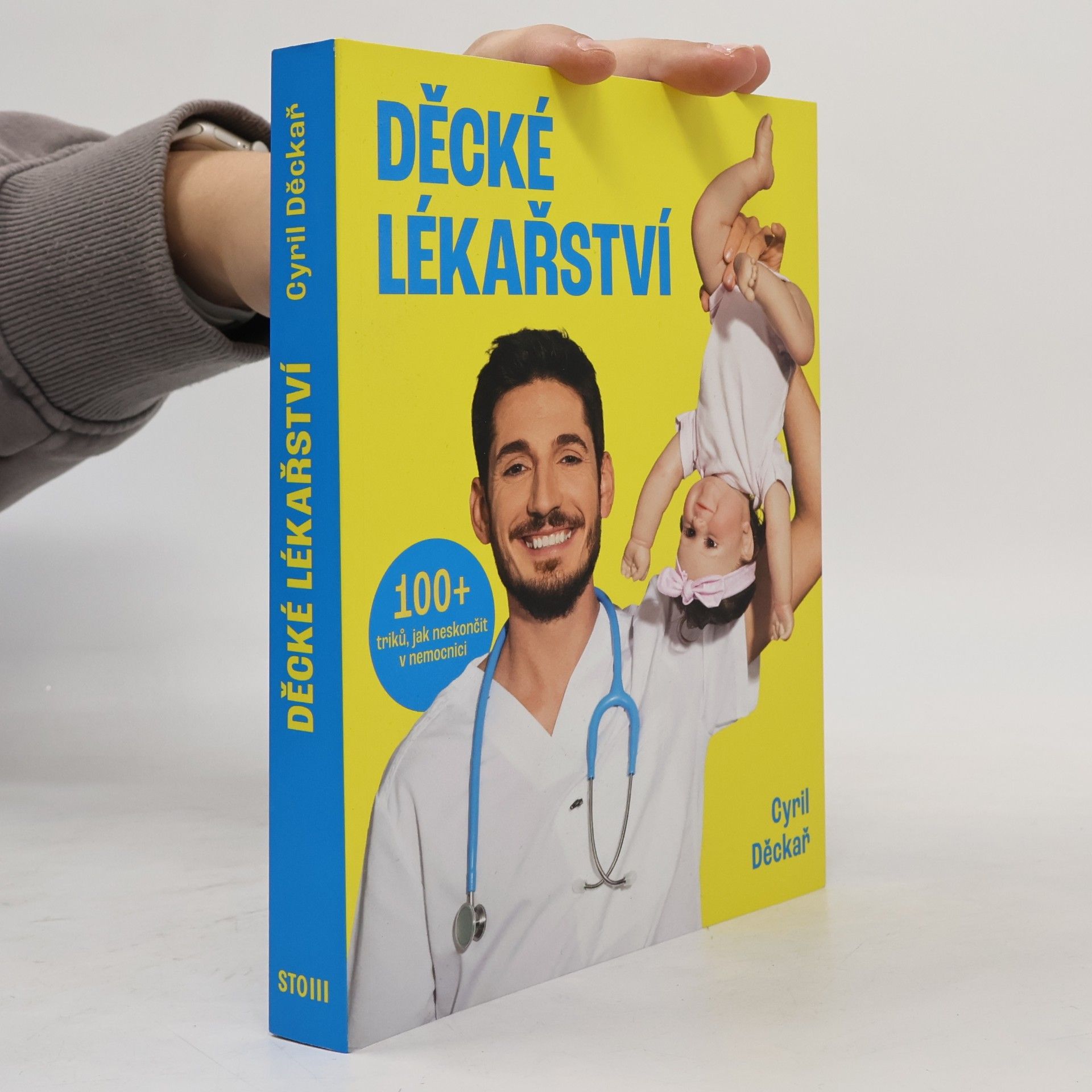 Cyril Děckař Děcké lékařství. 100+ triků, jak neskončit v nemocnici