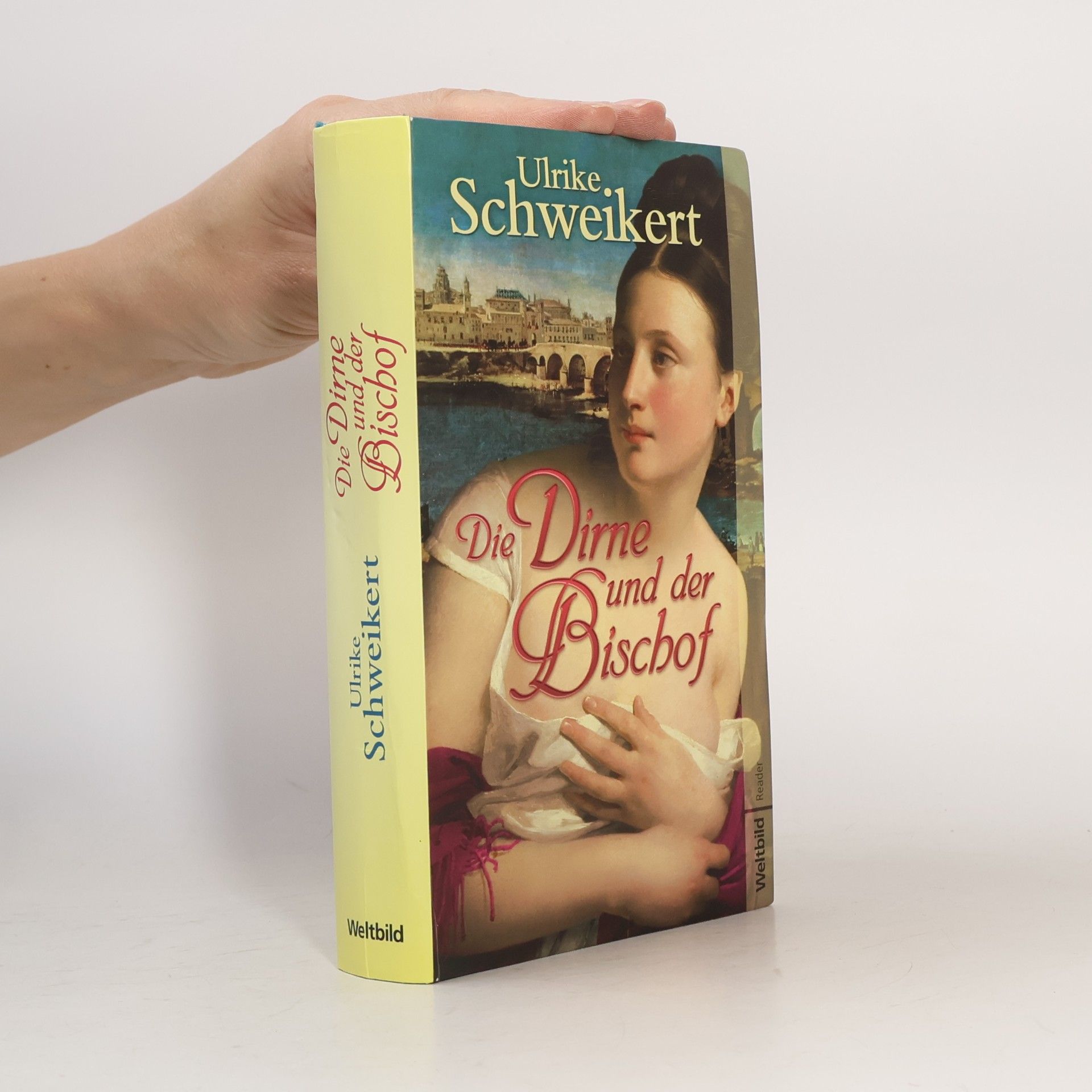 Ulrike Schweikert Die Dirne und der Bischof
