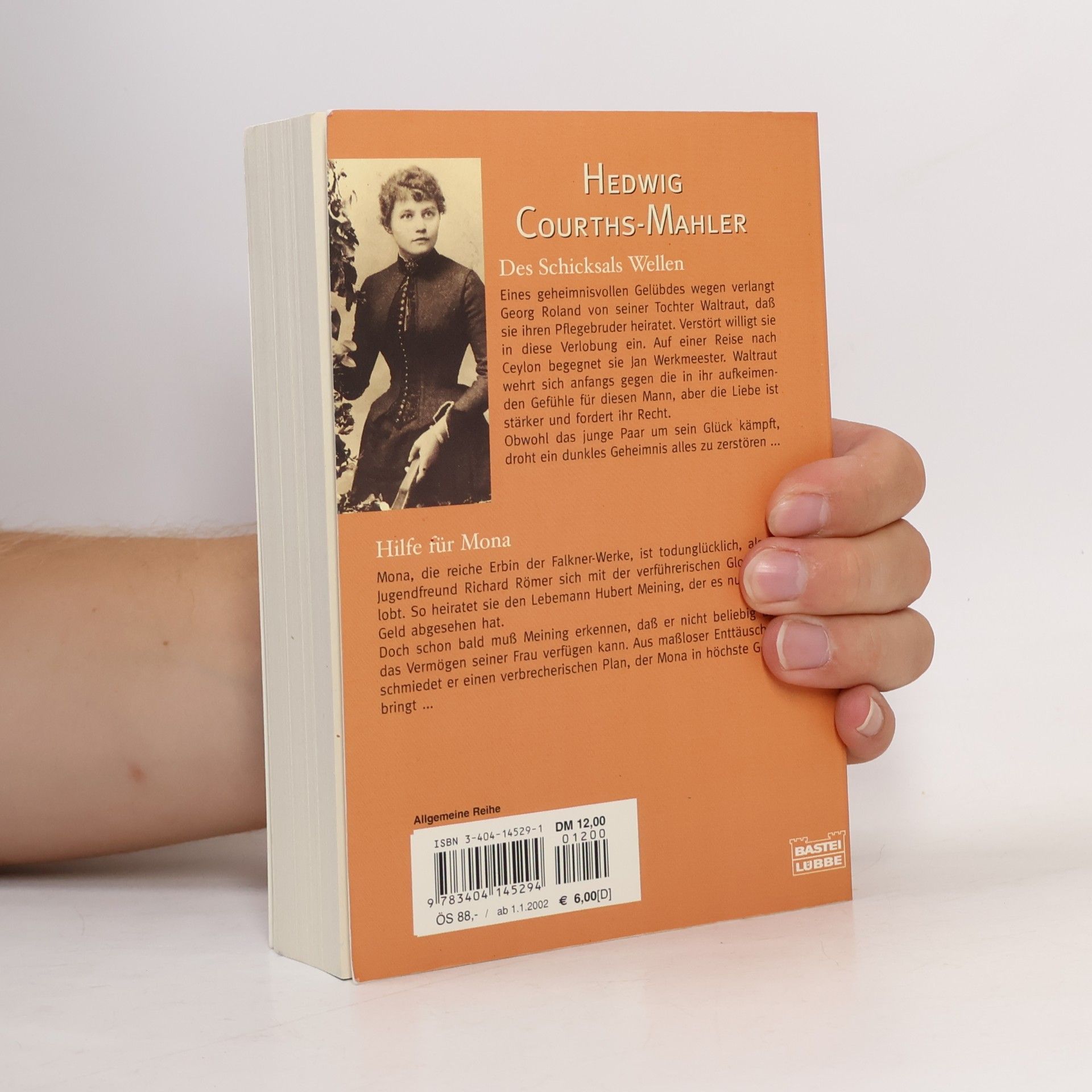 Hedwiga Courthsová-Mahlerová Des Schicksals Wellen. Hilfe für Mona