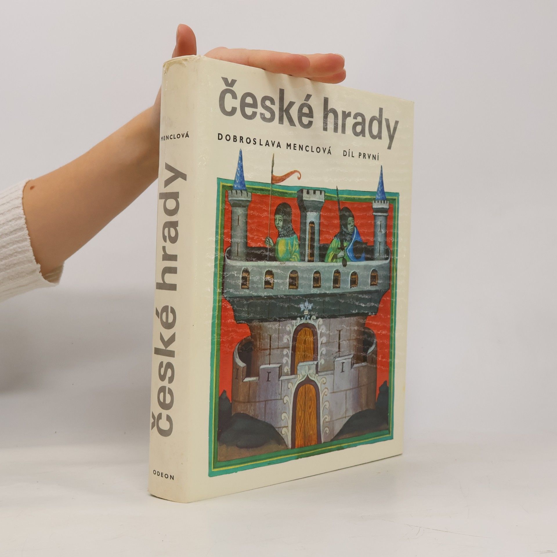 Dobroslava Menclová České hrady. Díl první