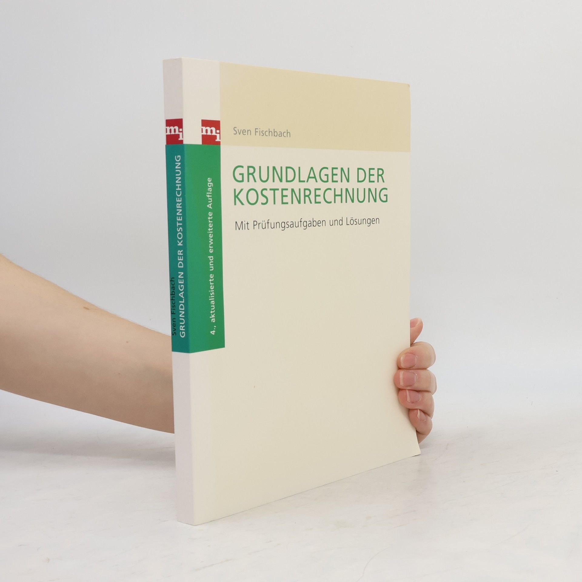 Sven Fischbach Grundlagen der Kostenrechnung