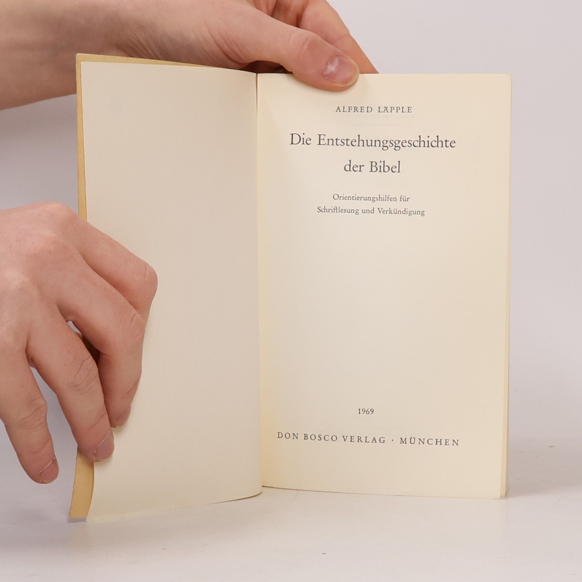 Alfred Läpple Die Entstehungsgeschichte der Bibel
