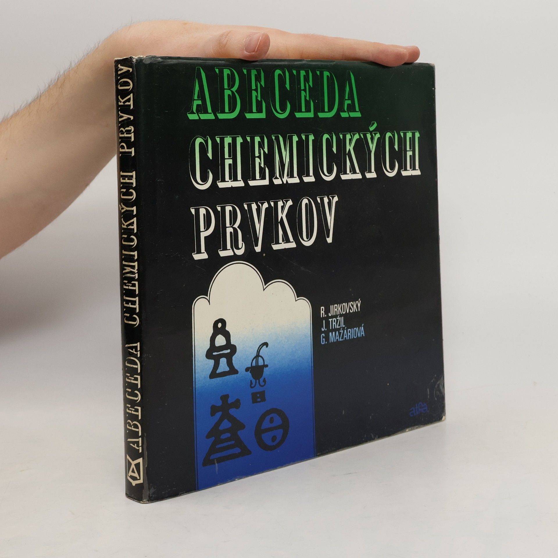 Gabriela Mažáriová Abeceda chemických prvkov