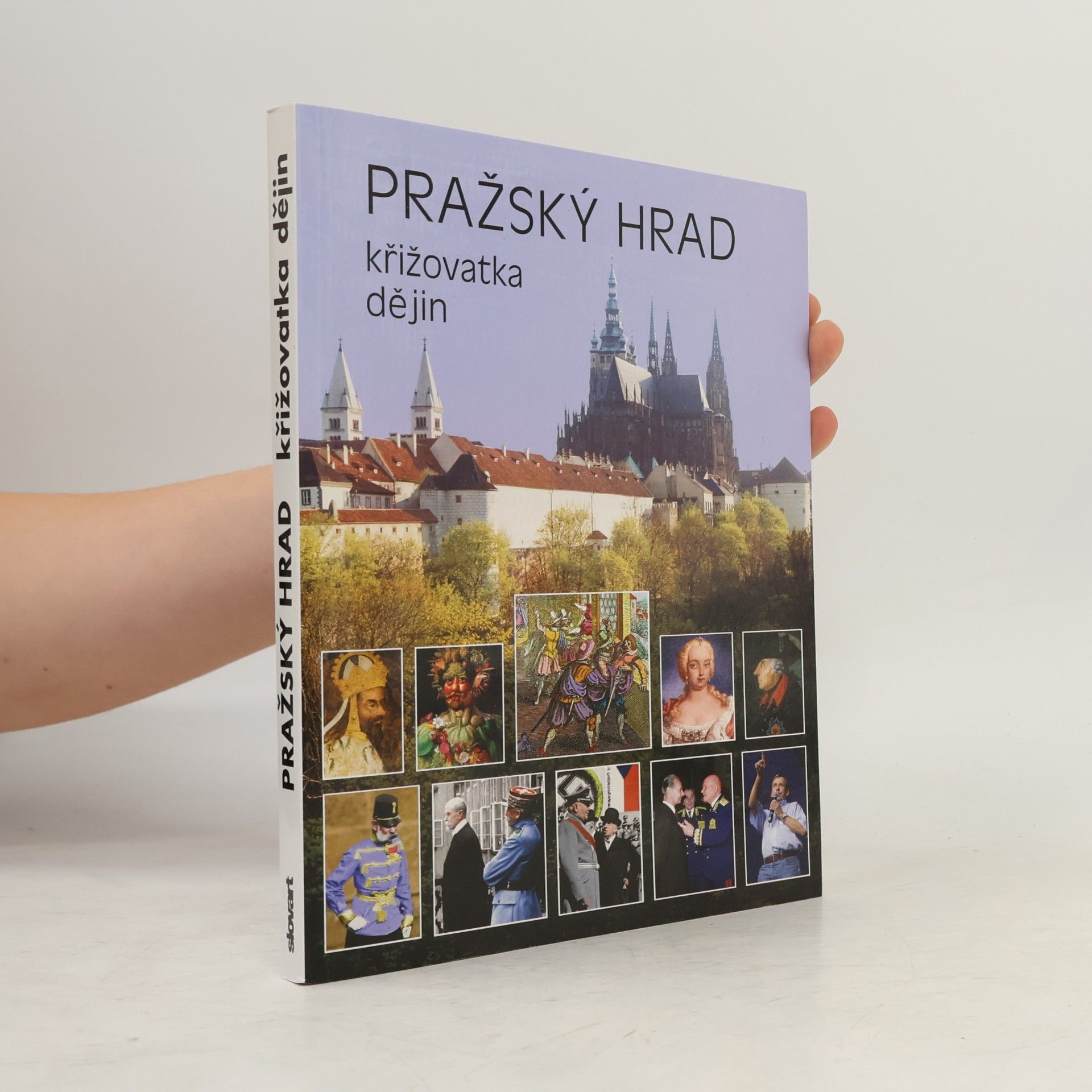 Miloš Pokorný Pražský hrad : křižovatka dějin