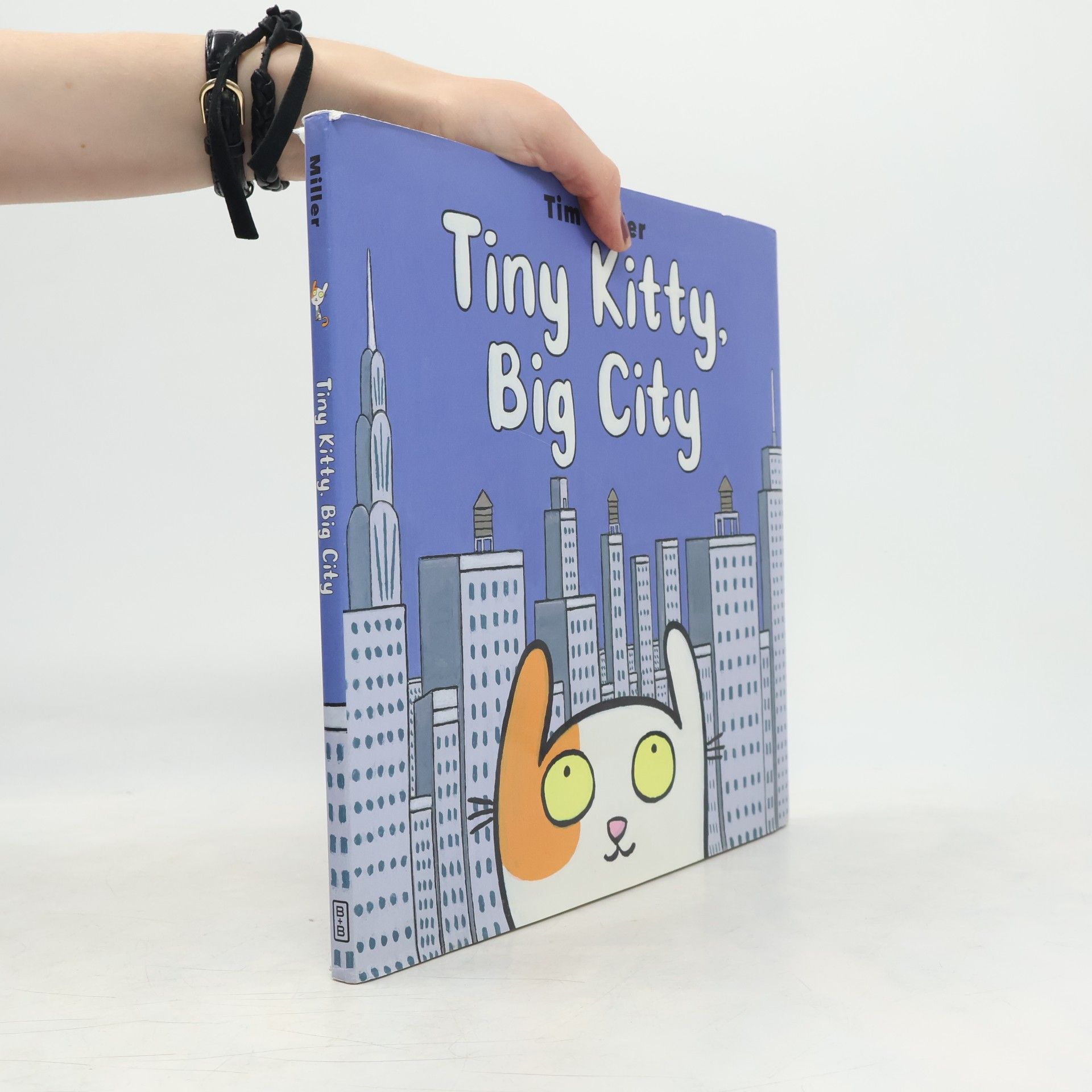 Tim Miller Tiny Kitty, Big City: A Heartwarming Picture Book About Finding Love and a Home for Kids (Ages 4-8)