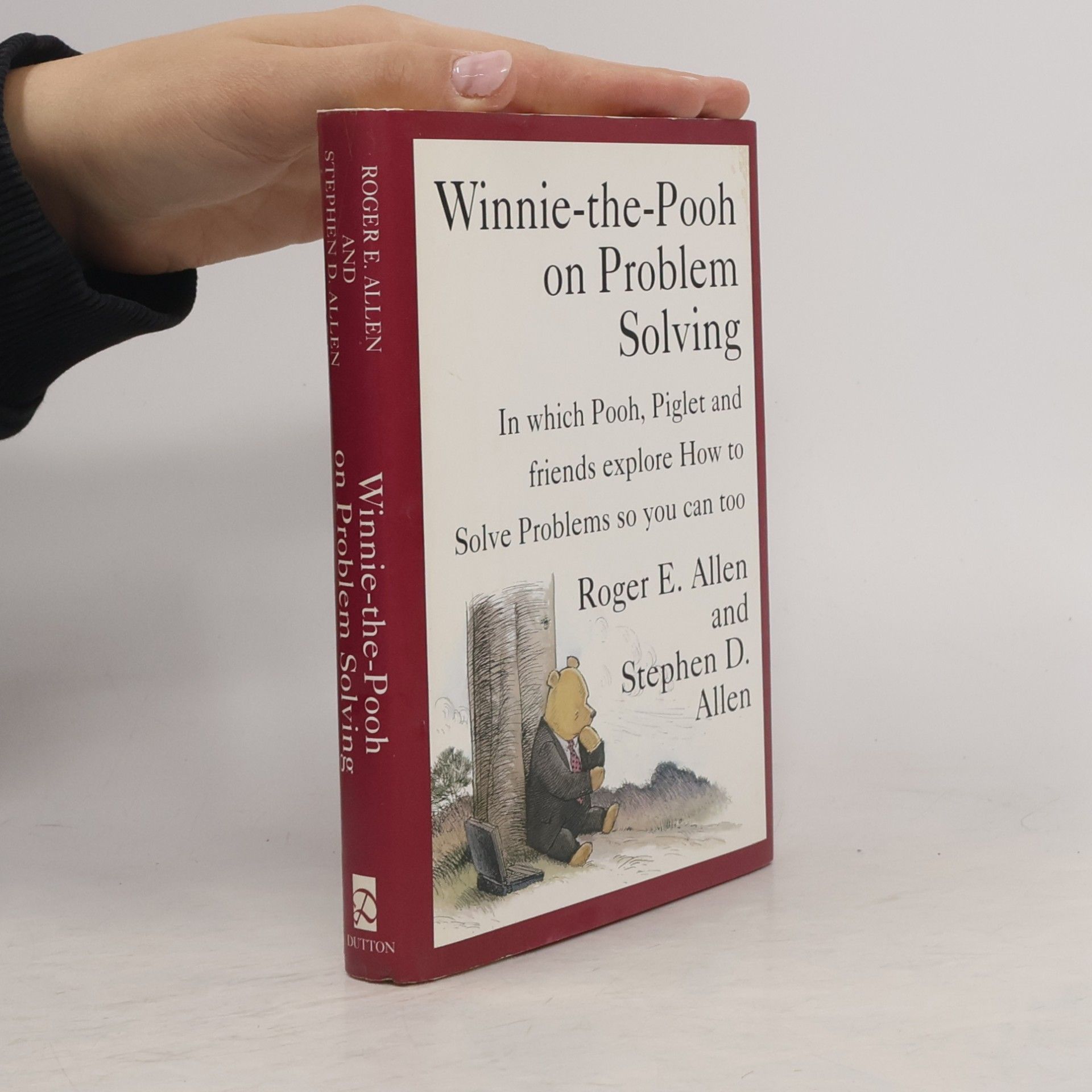 Stephen D. Allen Winnie-the-Pooh on Problem Solving