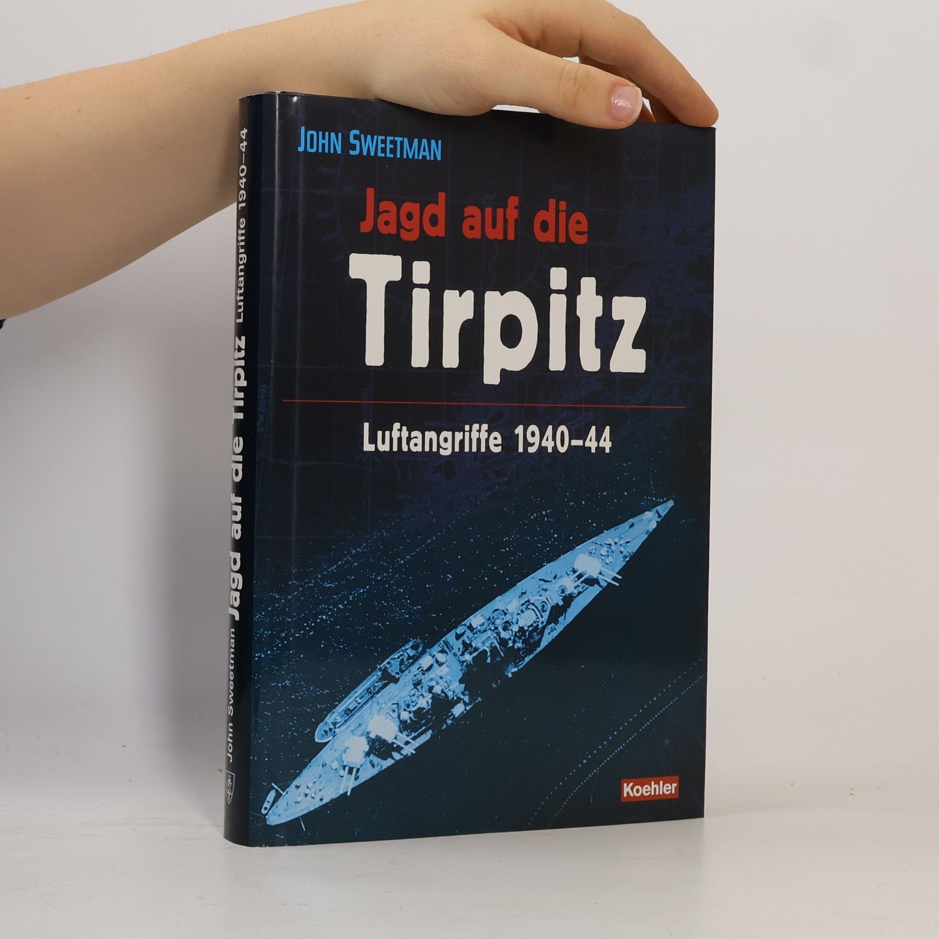 John Sweetman Jagd auf die Tirpitz