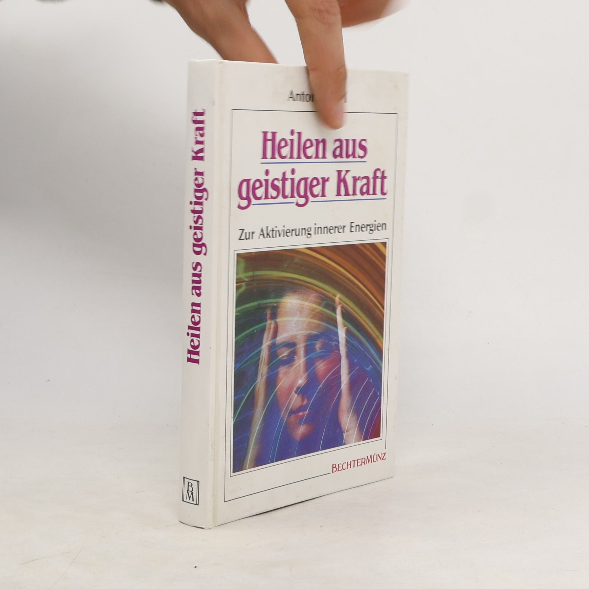Anton Stangl Heilen aus geistiger Kraft