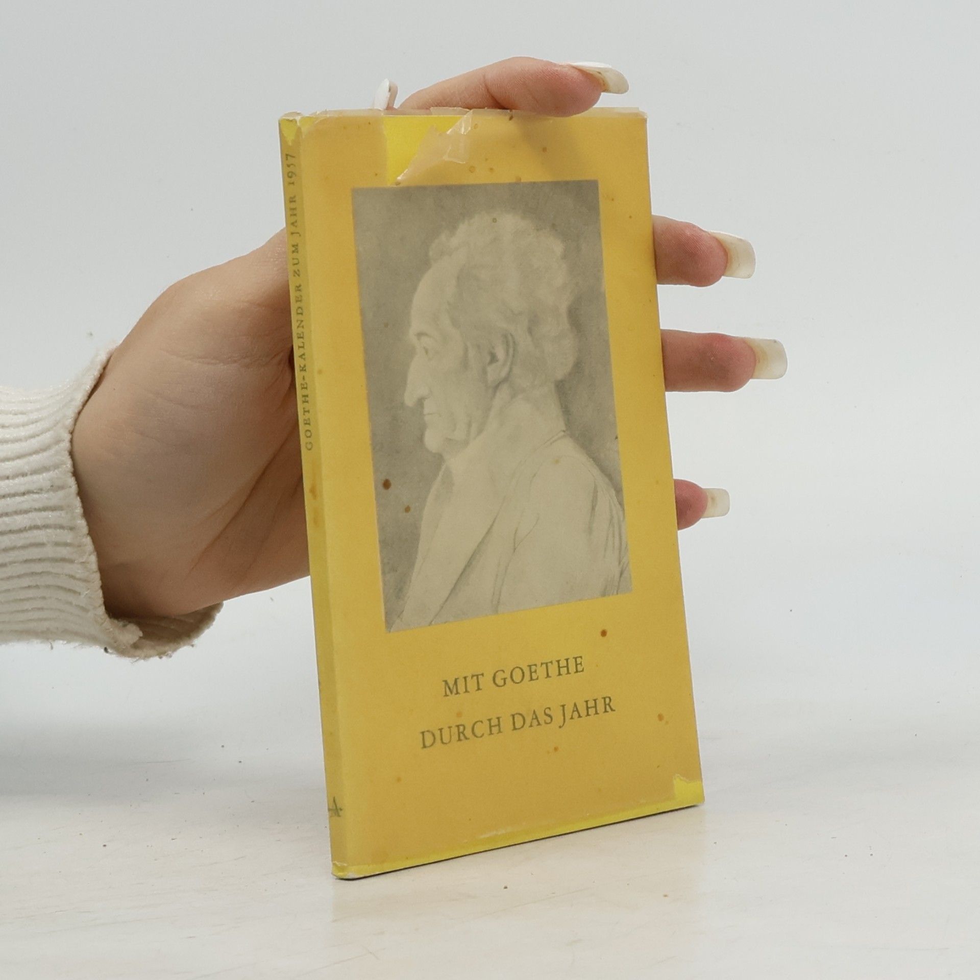 Johann Wolfgang von Goethe Mit Goethe durch das Jahr