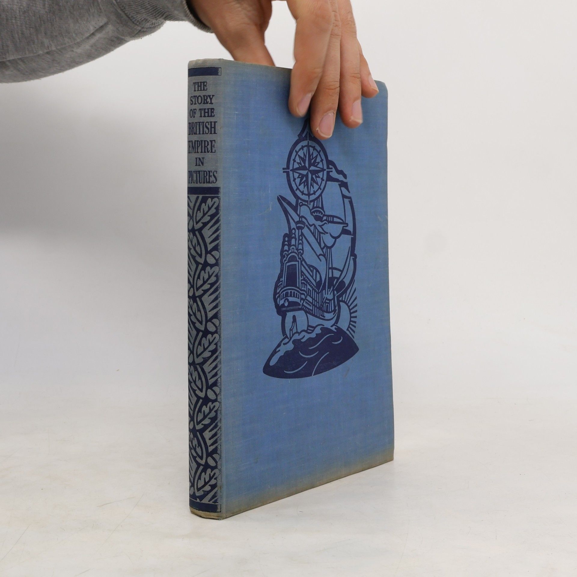 Various authors The Story Of The British Empire In Pictures