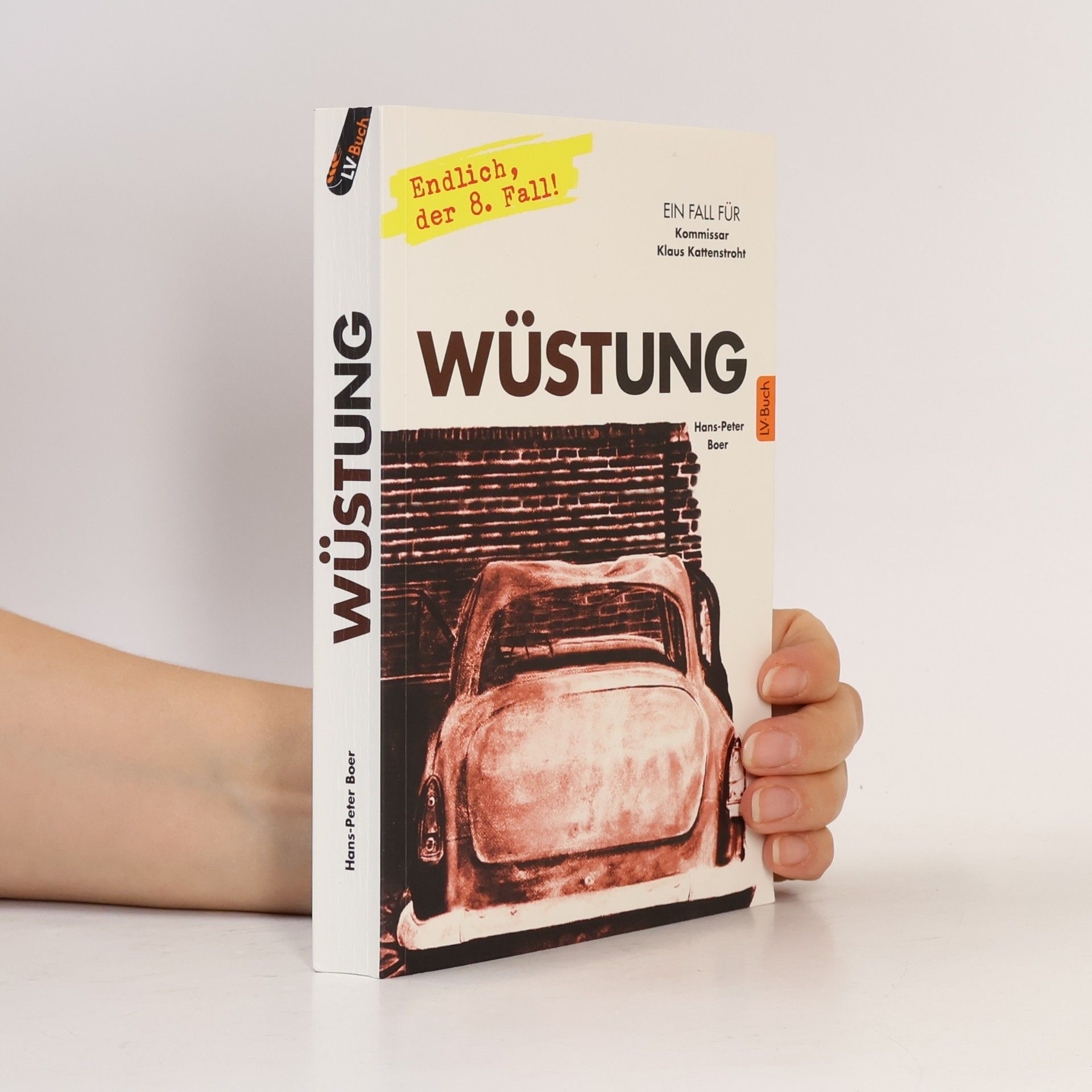 Hans-Peter Boer Ein Fall für Kommissar Klaus Kattenstroht - 8: Wüstung