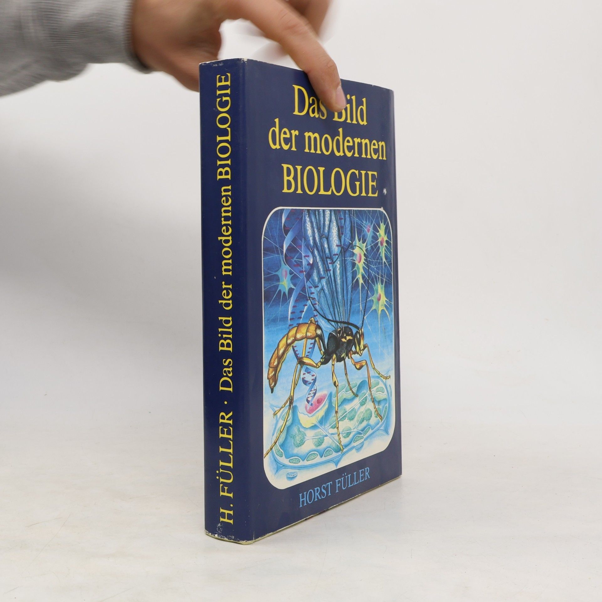 Horst Füller Das Bild der modernen Biologie
