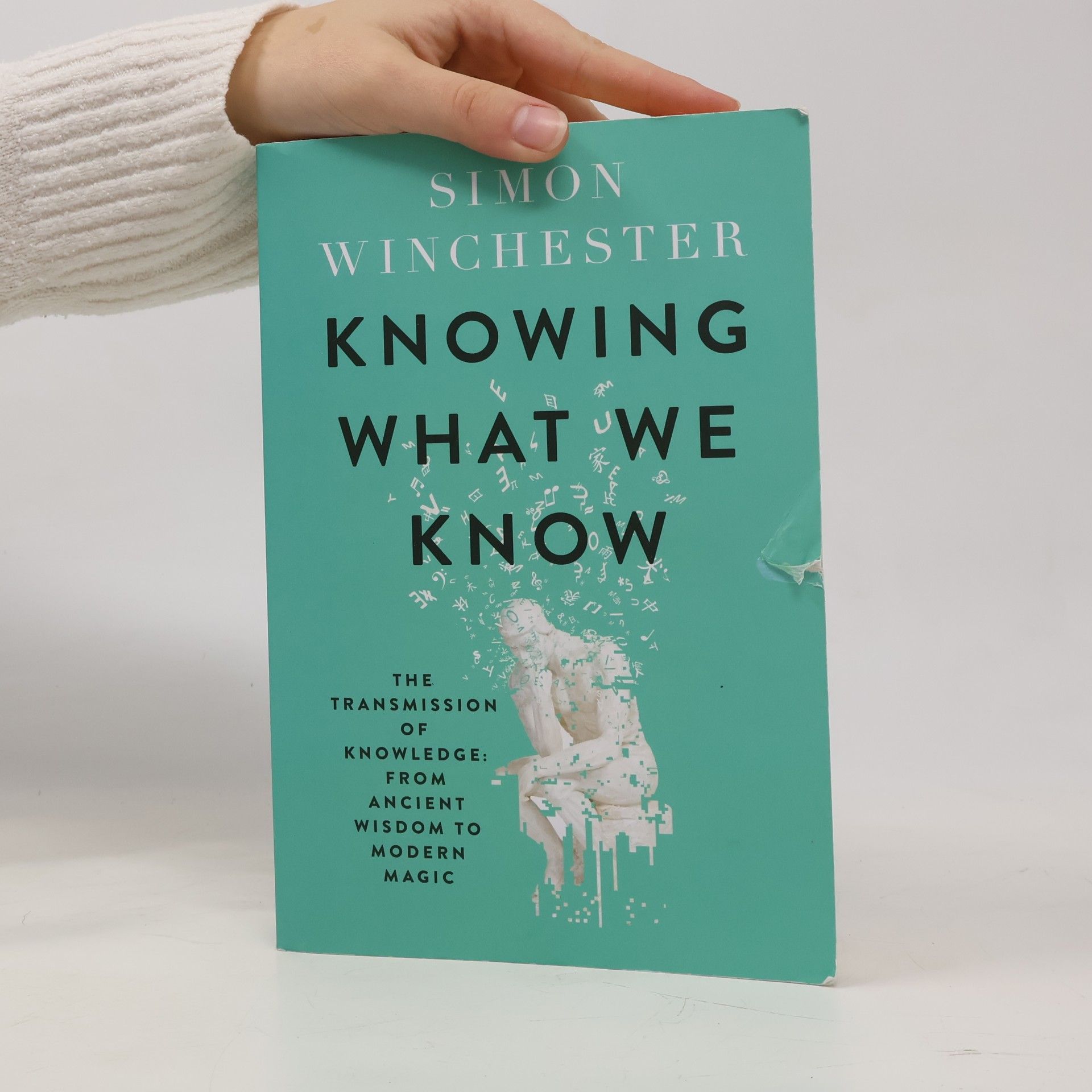 Simon Winchester Knowing What We Know