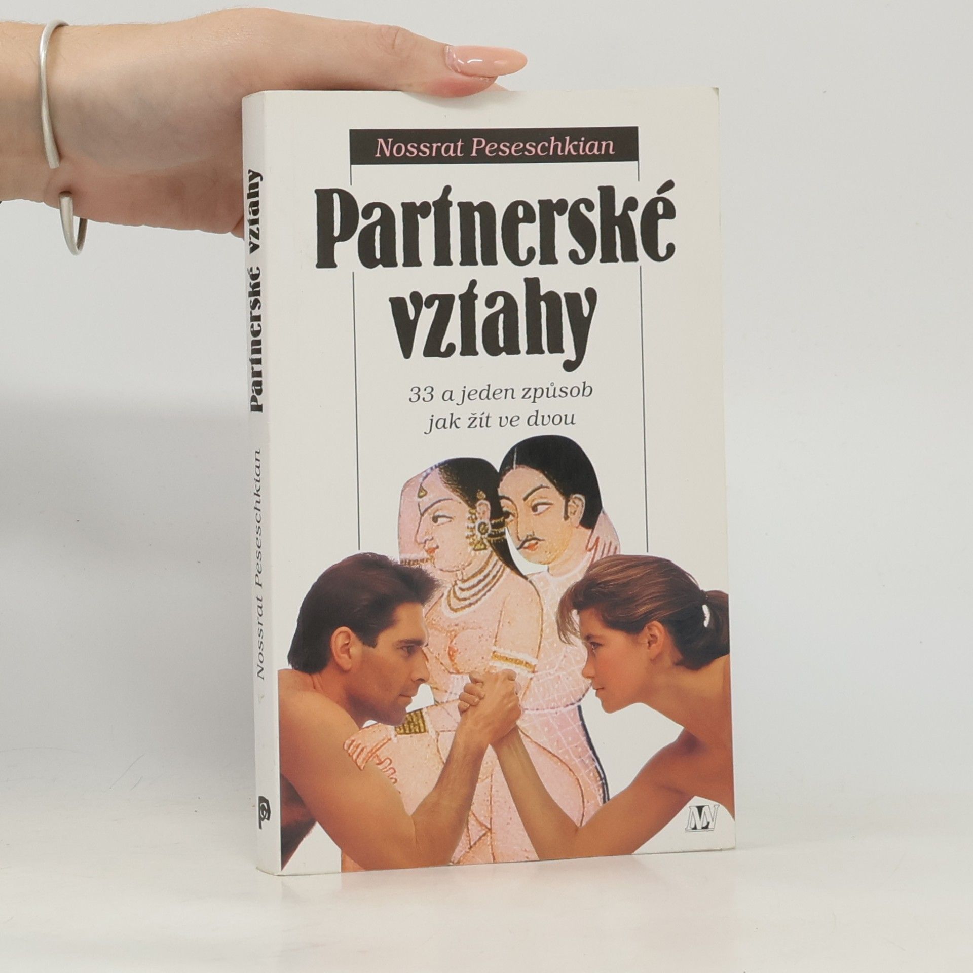 Nossrat Peseschkian Partnerské vztahy : 33 a jeden způsob jak žít ve dvou