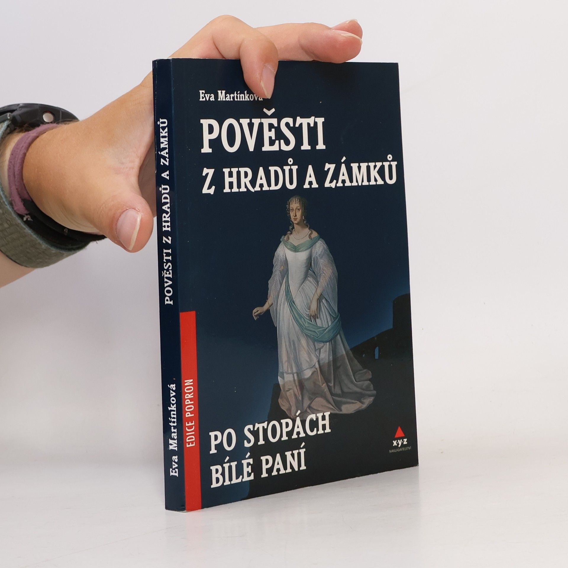 Eva Martínková Pověsti z hradů a zámků : po stopách Bílé paní
