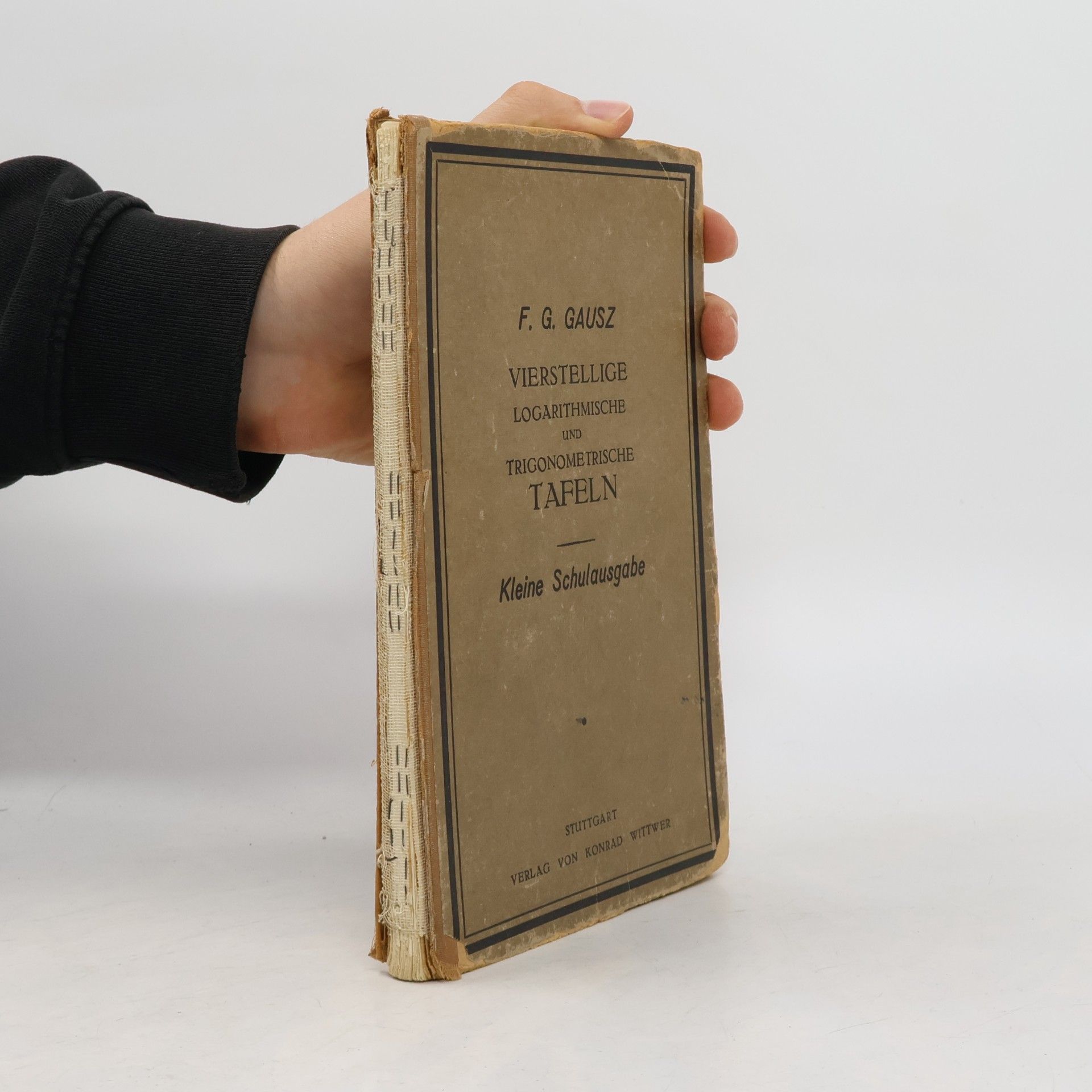 F. G. Gausz Vierstellige logarithmische und trigonometrische Tafeln