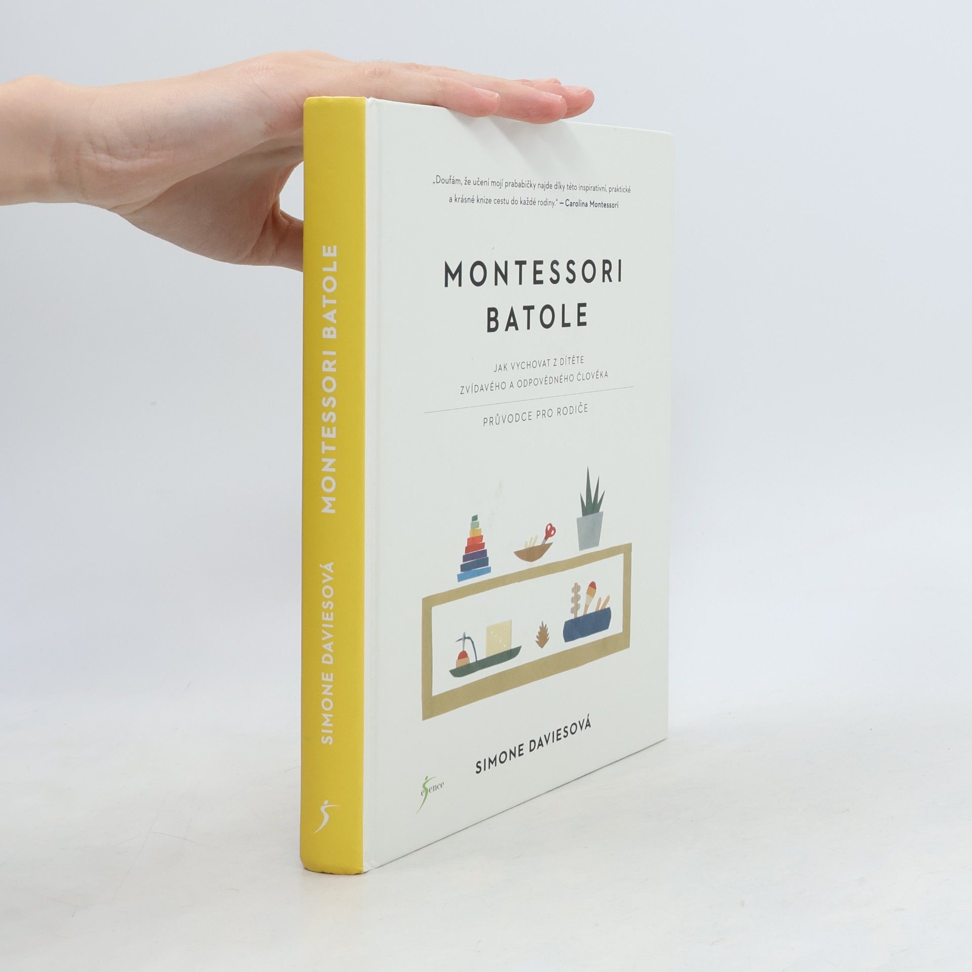 Simone Davies Montessori batole. Jak vychovat z dítěte zvídavého a odpovědného člověka