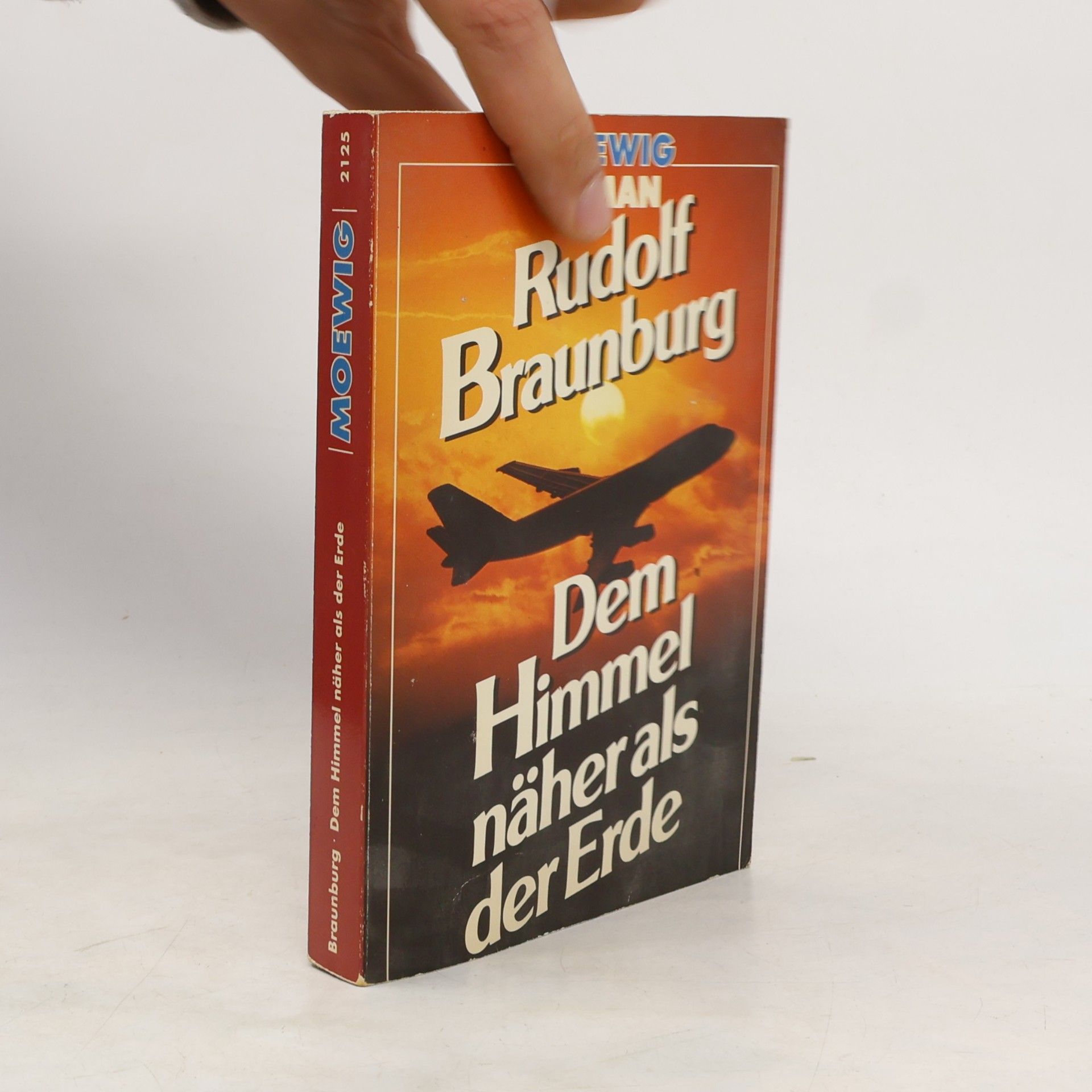 Rudolf Braunburg Dem Himmel näher als der Erde