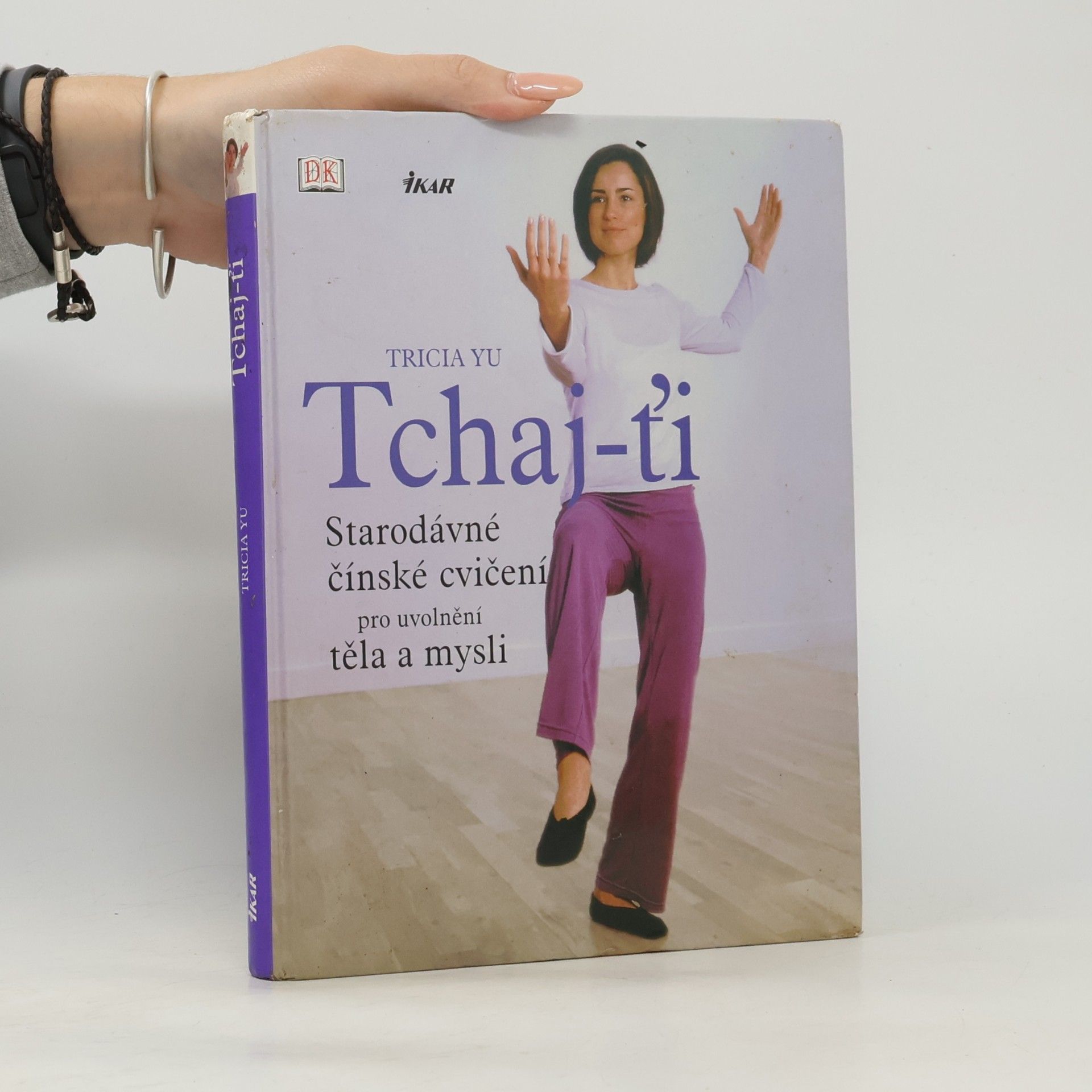 Tricia Yu Tchaj-ťi. Starodávné čínské cvičení pro uvolnění těla a mysli.