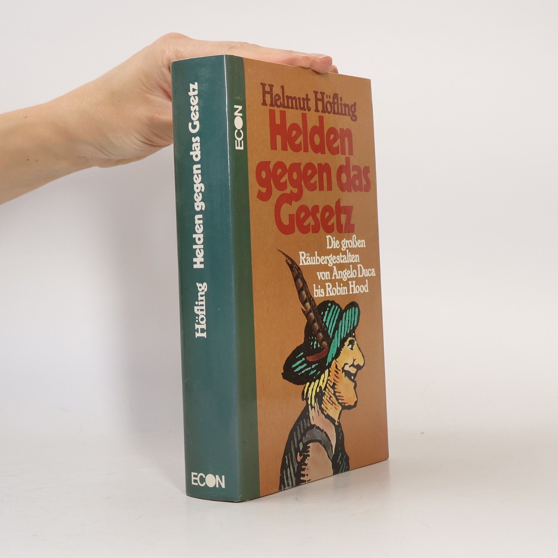 Helmut Höfling Helden gegen das Gesetz