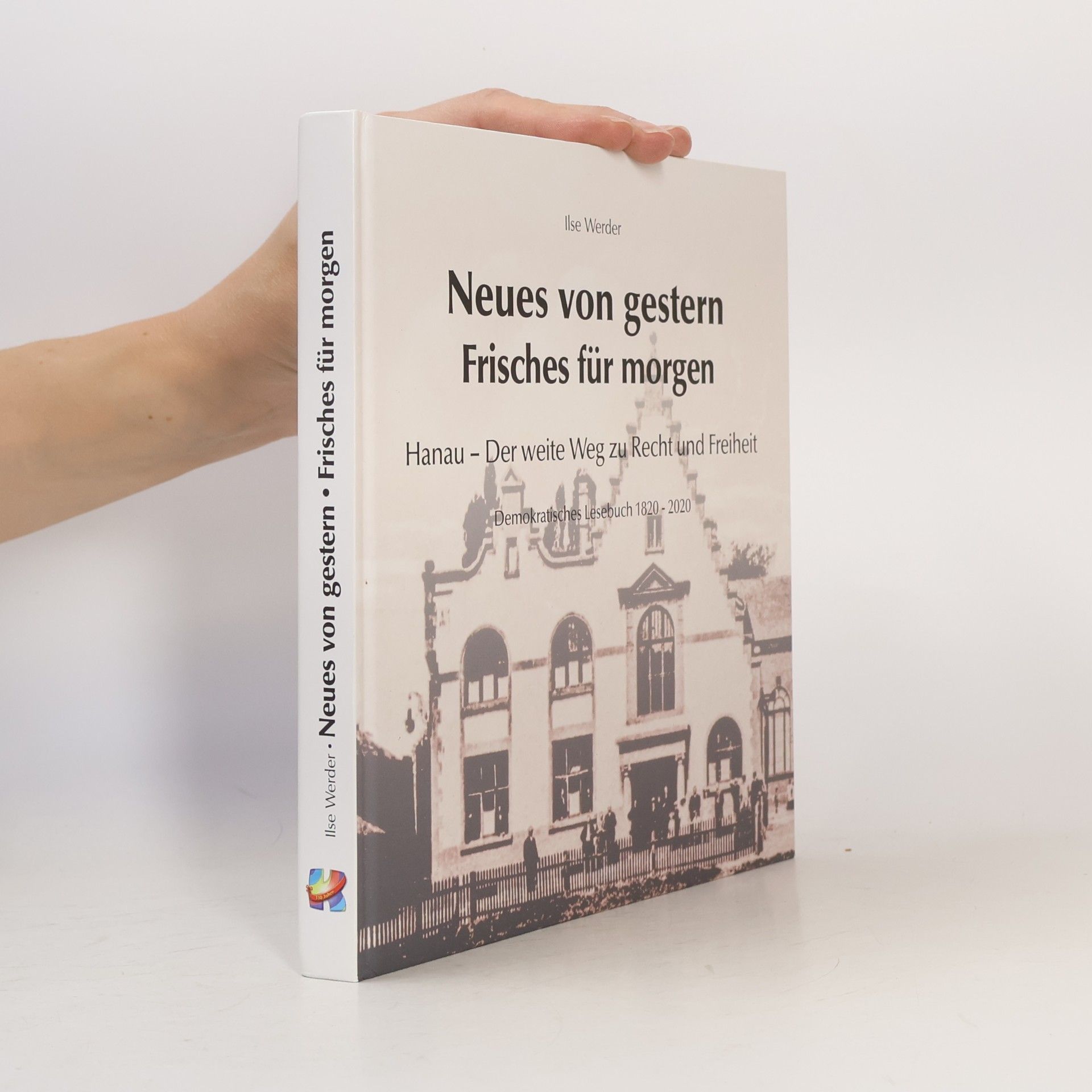 Ilse Werder Neues von gestern, Frisches für morgen