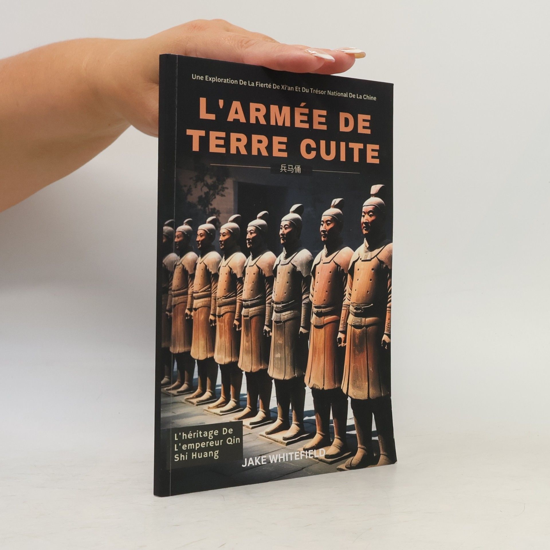Jake Whitefield L'armée de Terre Cuite: Une exploration de la fierté de Xi'an et du trésor national de la Chine