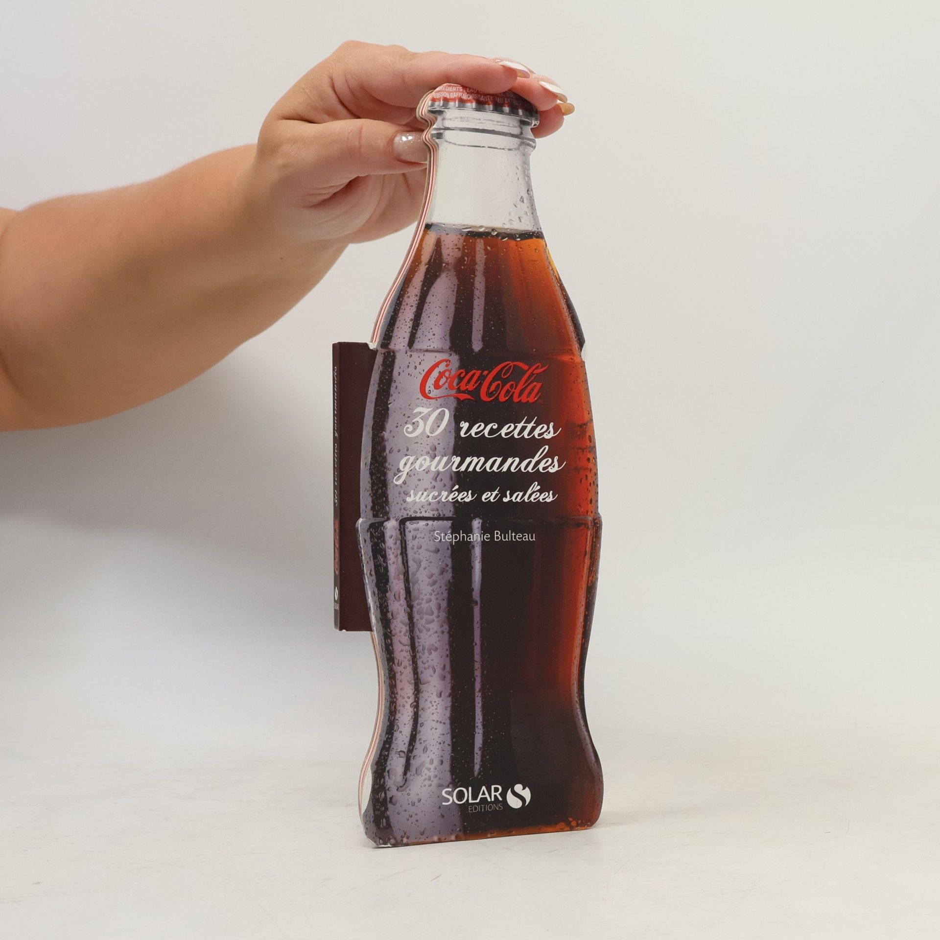 Stéphanie Bulteau Coca Cola 30 recettes gourmandes sucrées et salées