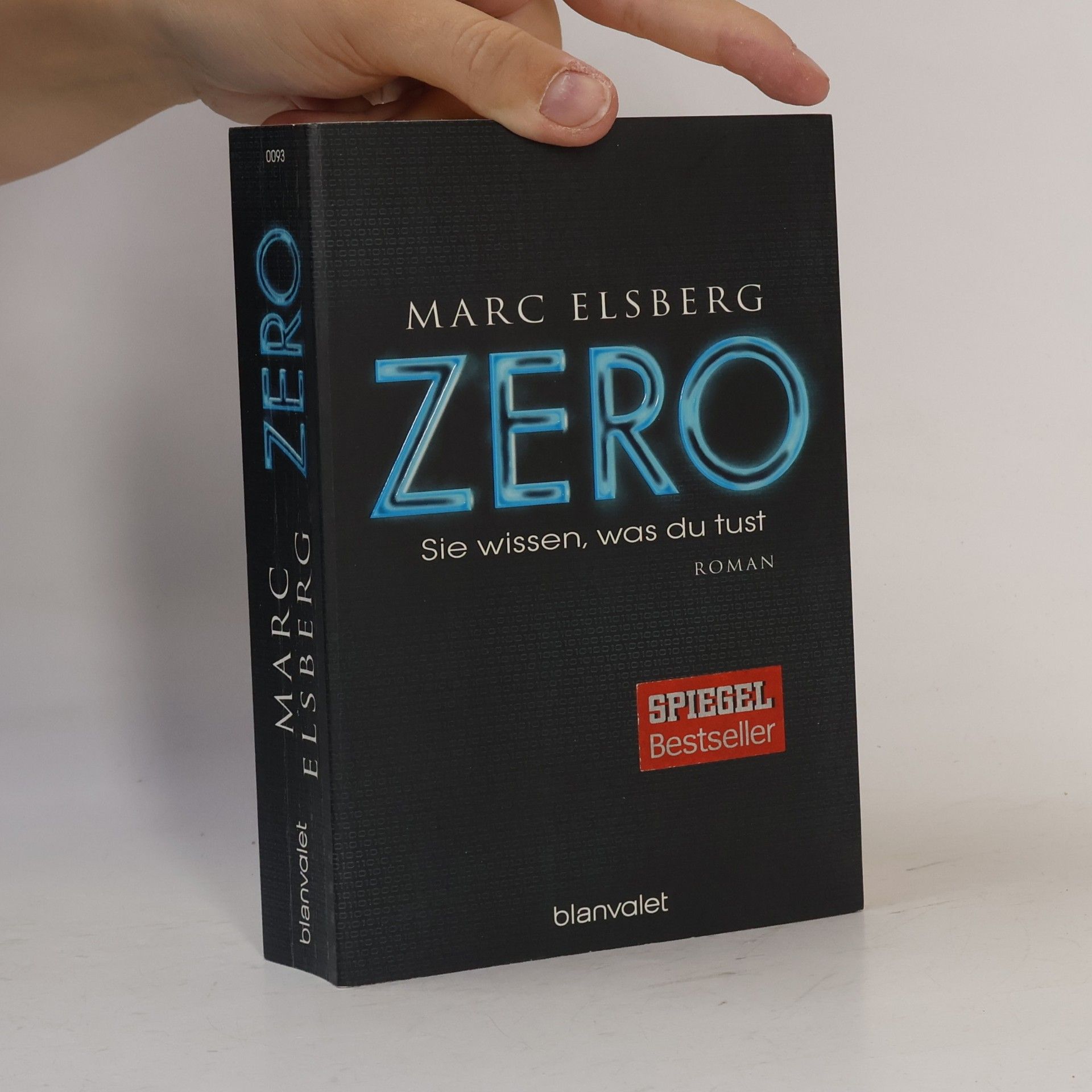 Marc Elsberg Zero. Sie wissen, was du tust
