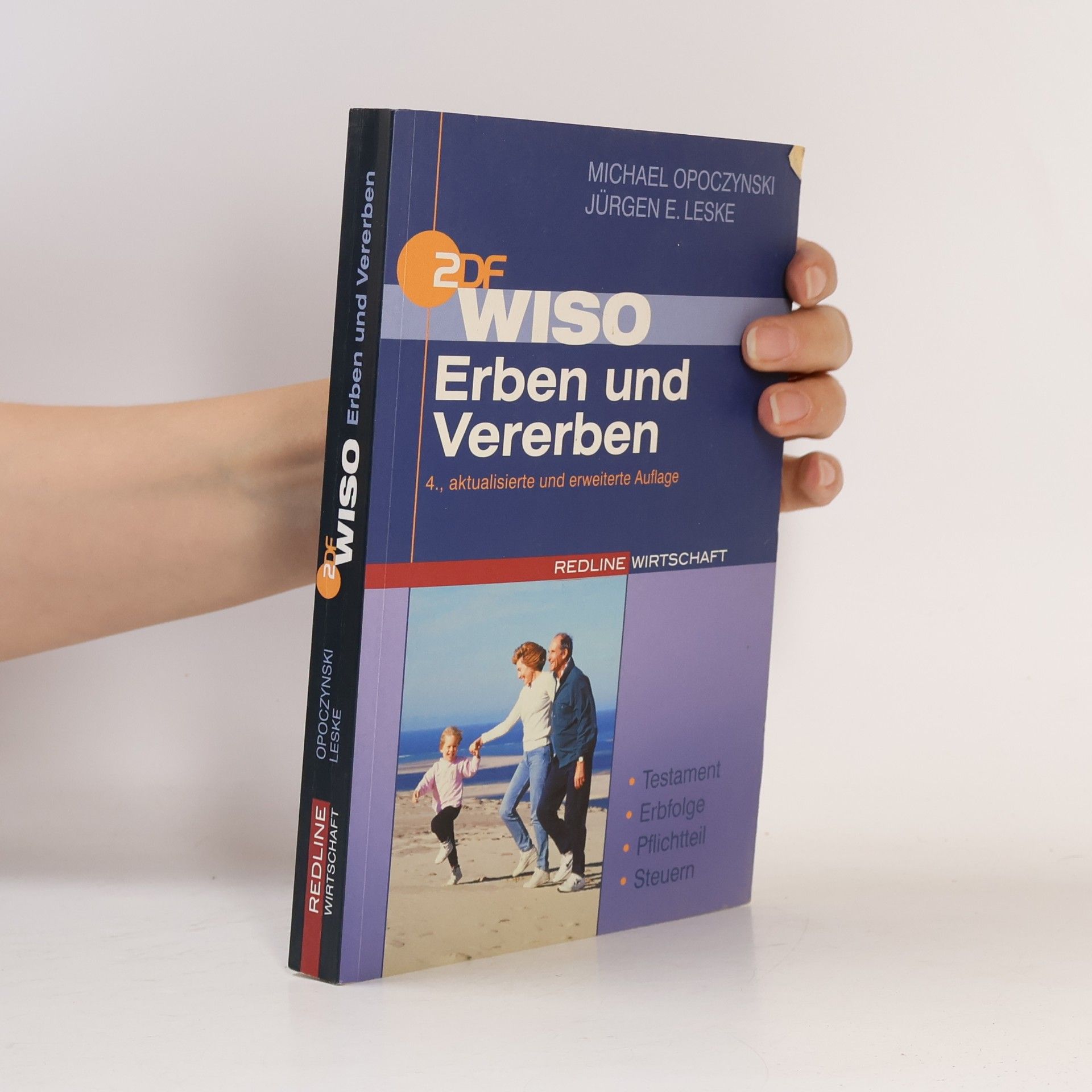 WISO Erben und Vererben. Testament - Erbfolge - Pflichtteil - Steuern
