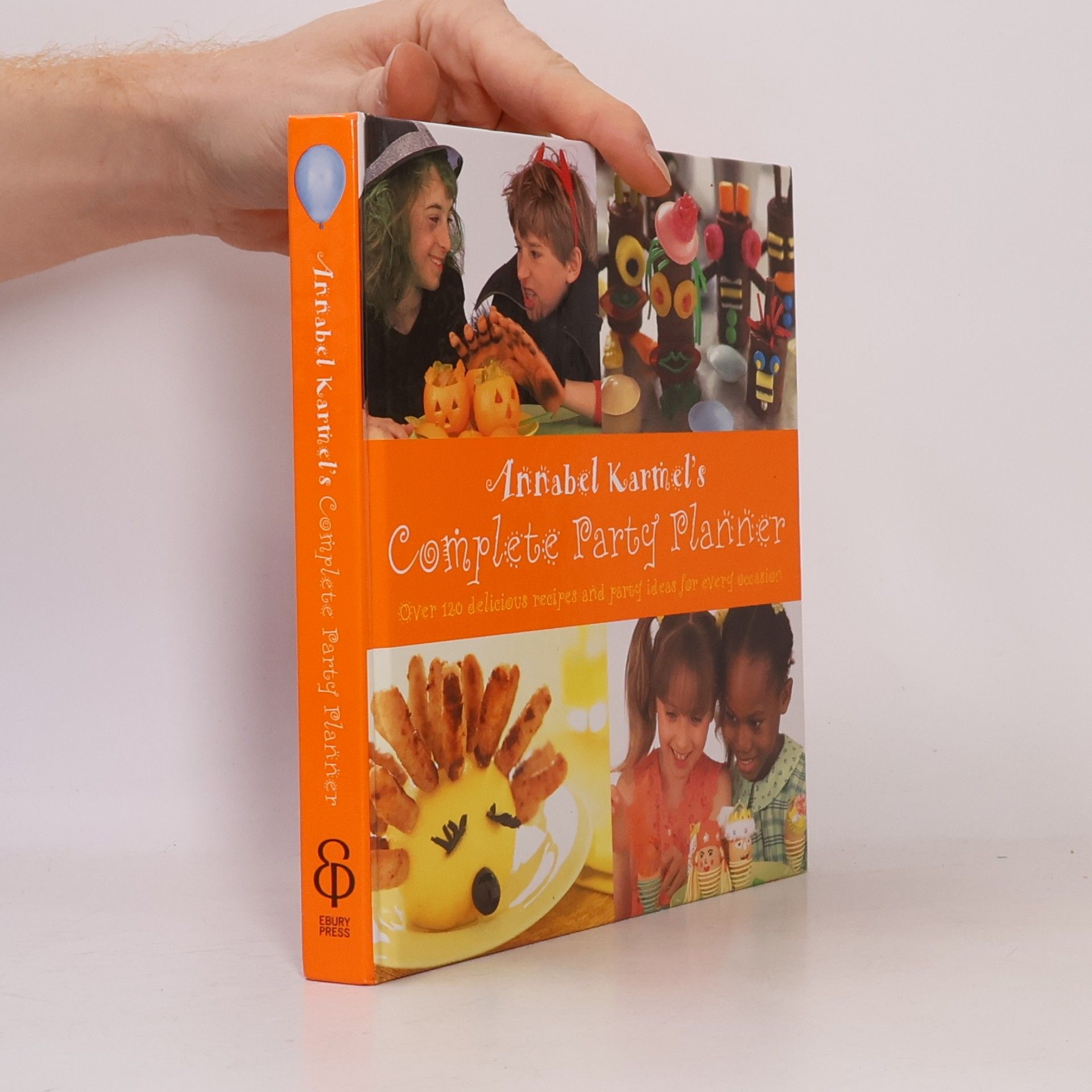 Annabel Karmel Annabel Karmel's Complete Party Planner