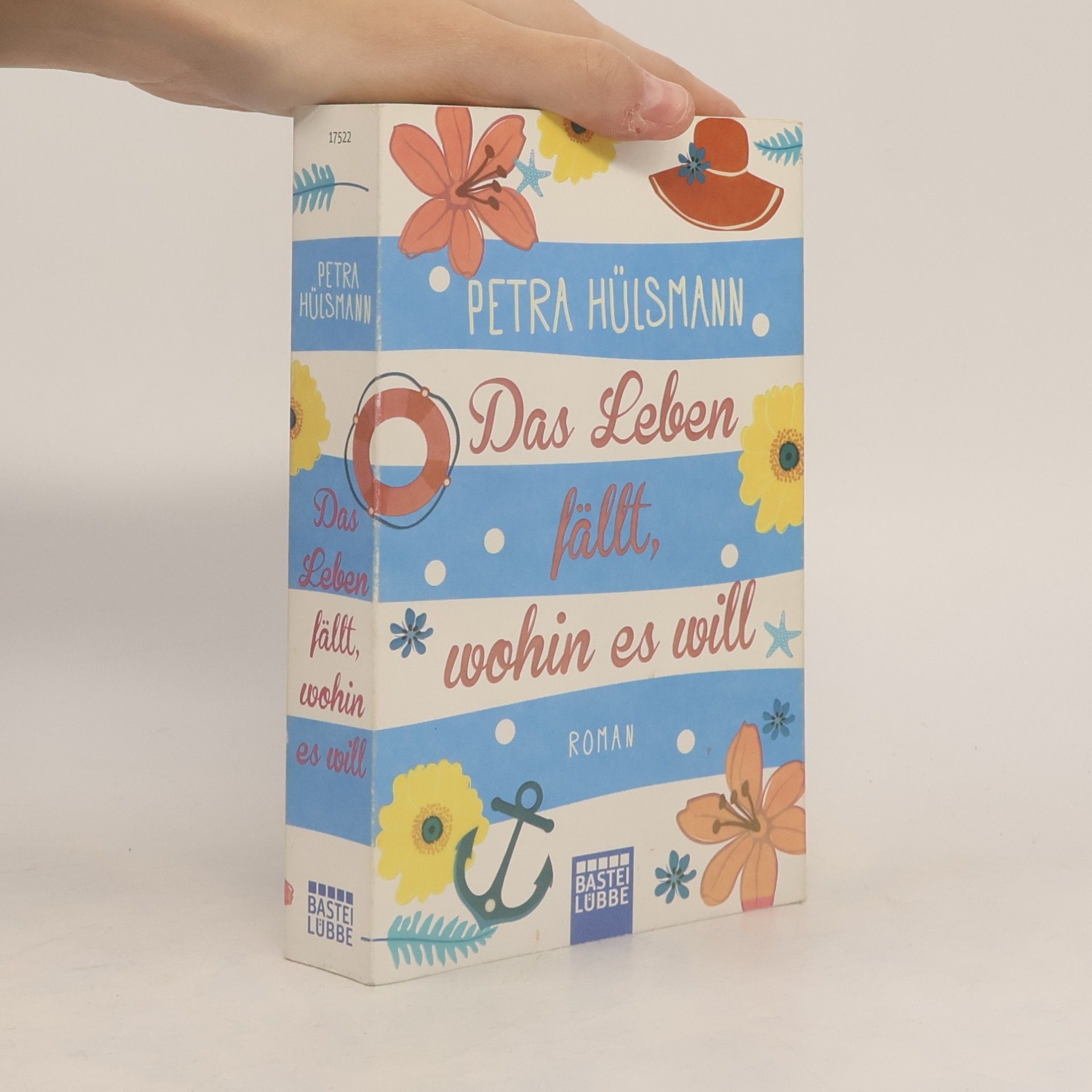 Petra Hülsmann Das Leben fällt, wohin es will