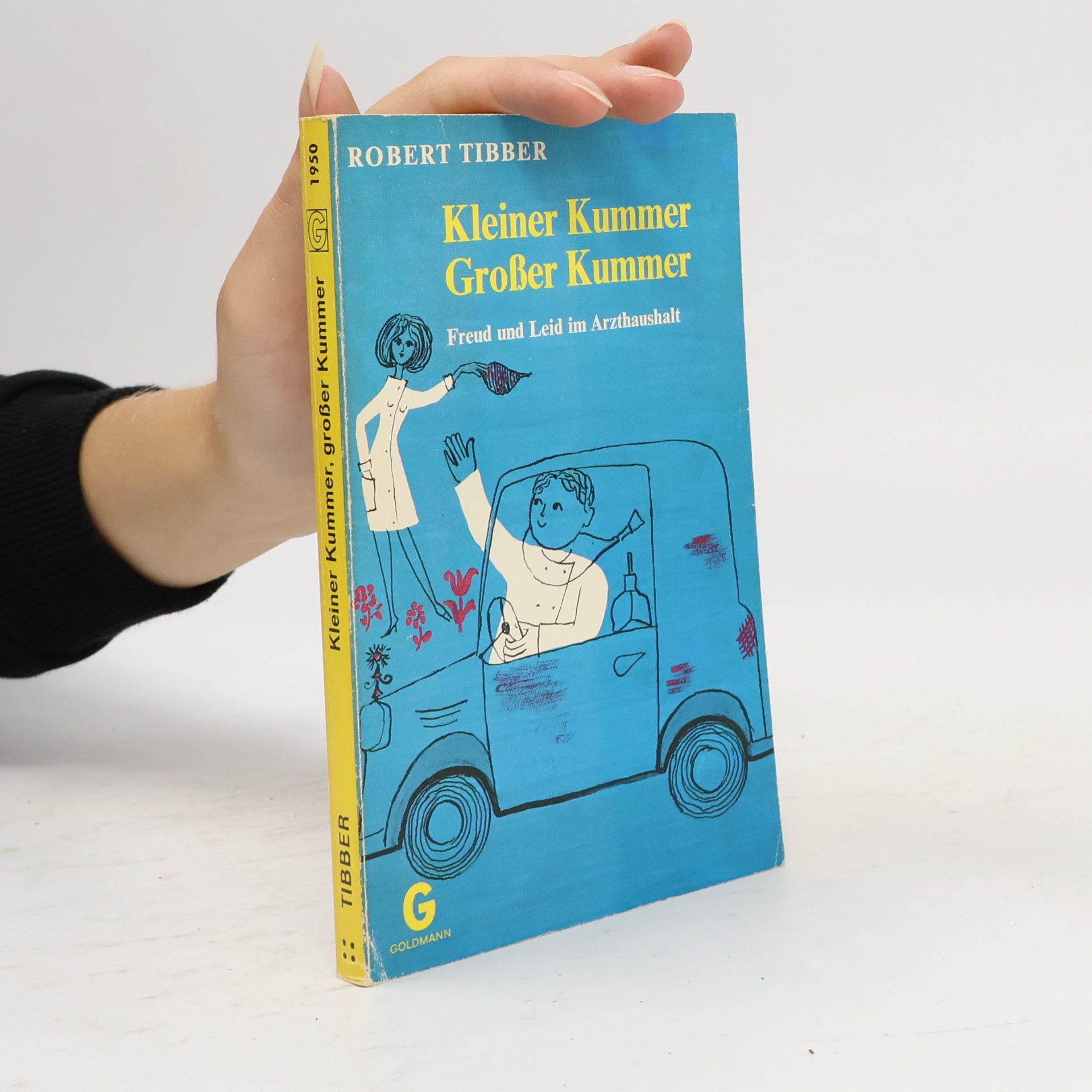 Robert Tibber Kleiner Kummer, grosser Kummer