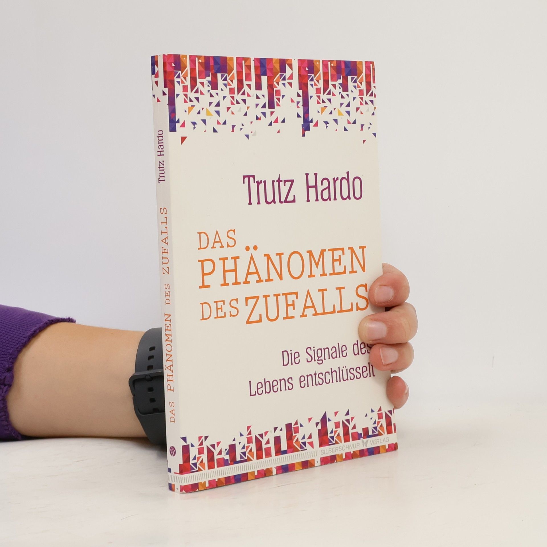 Trutz Hardo Das Phänomen des Zufalls