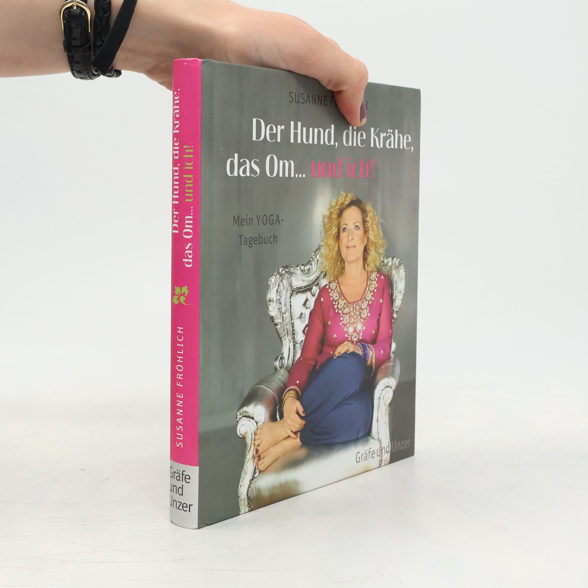 Susanne Fröhlich Der Hund, die Krähe, das Om... und ich!