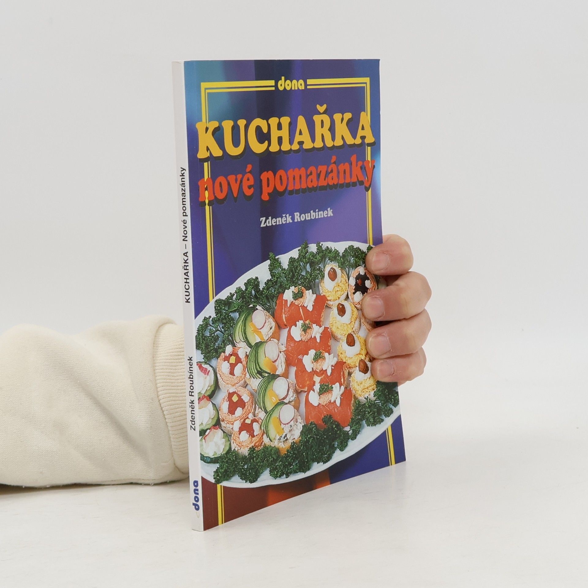 Zdeněk Roubínek Kuchařka - nové pomazánky