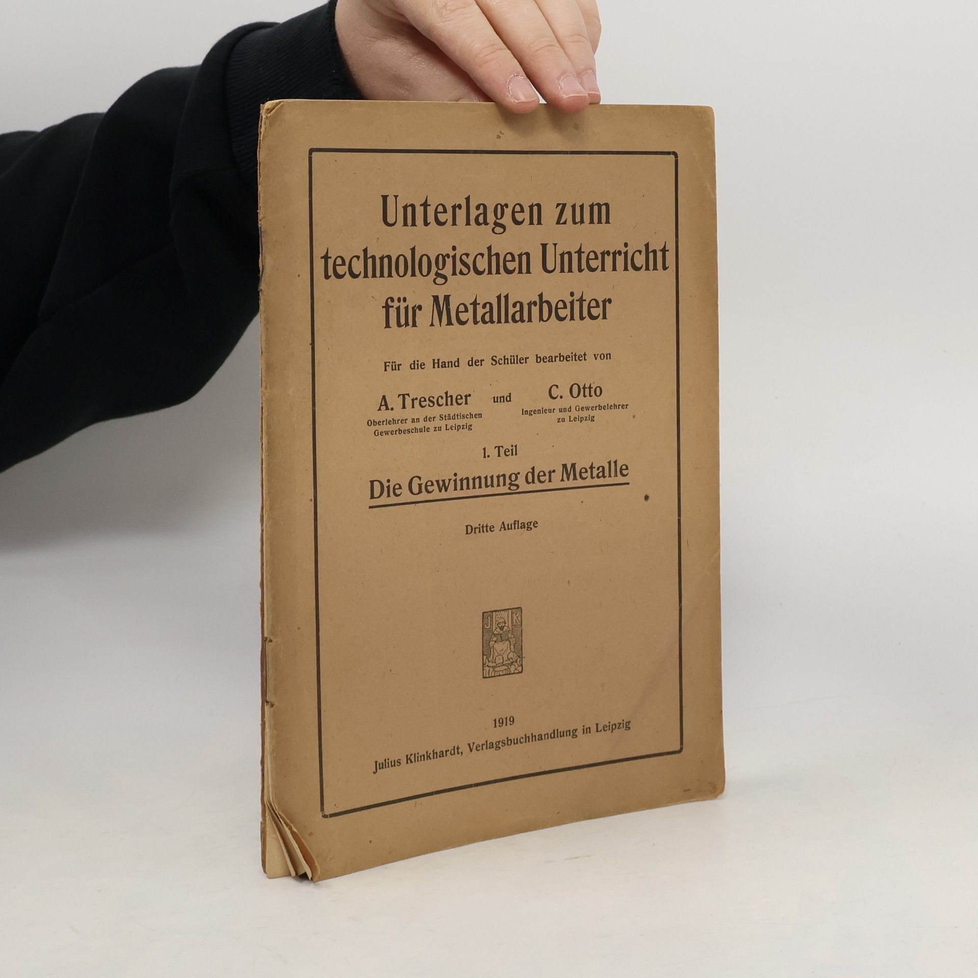 C. Otto Unterlagen zum technologischen Unterricht für Metallarbeiter 1. Die Gewinnung der Metalle