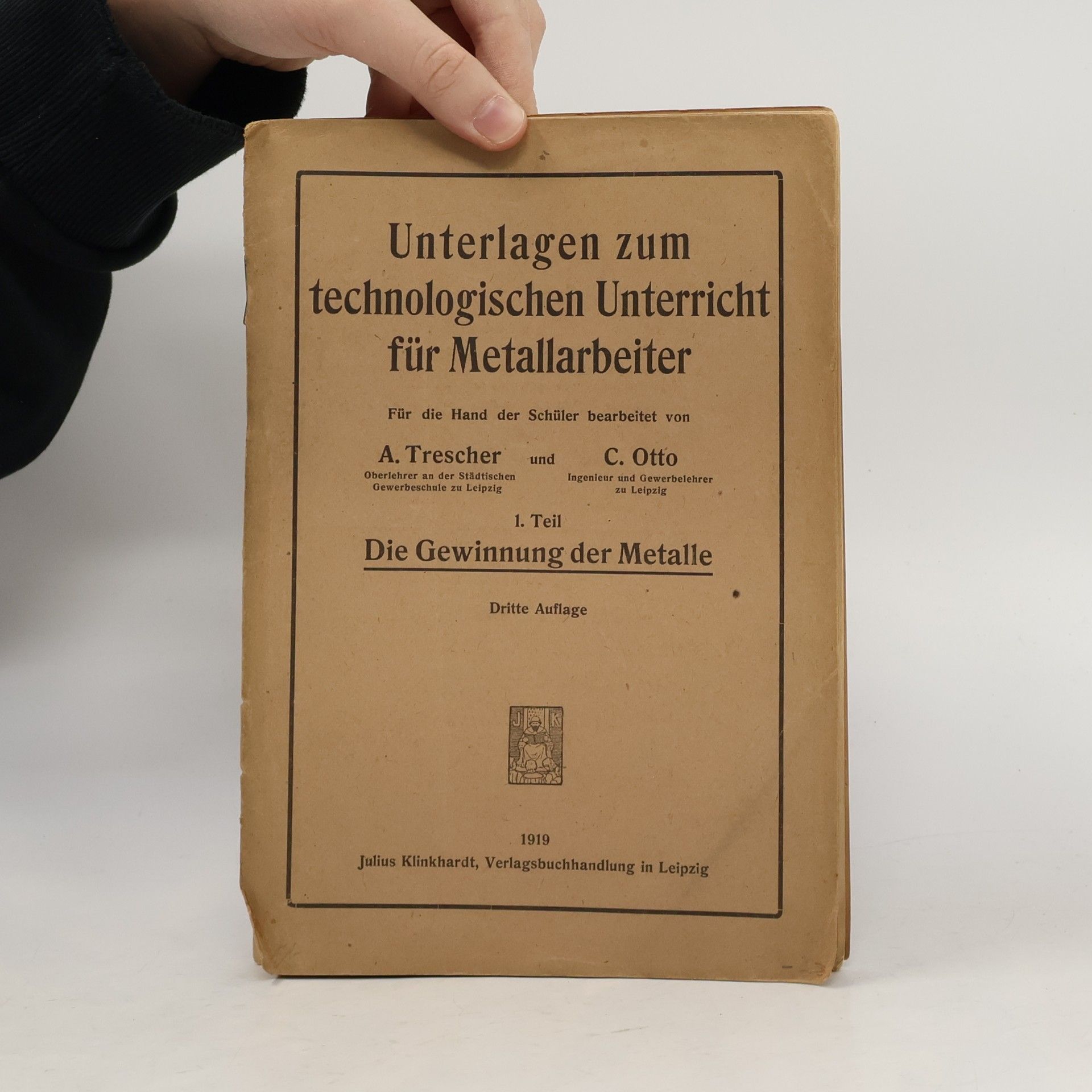 A. Trescher Unterlagen zum technologischen Unterricht für Metallarbeiter 1. Die Gewinnung der Metalle