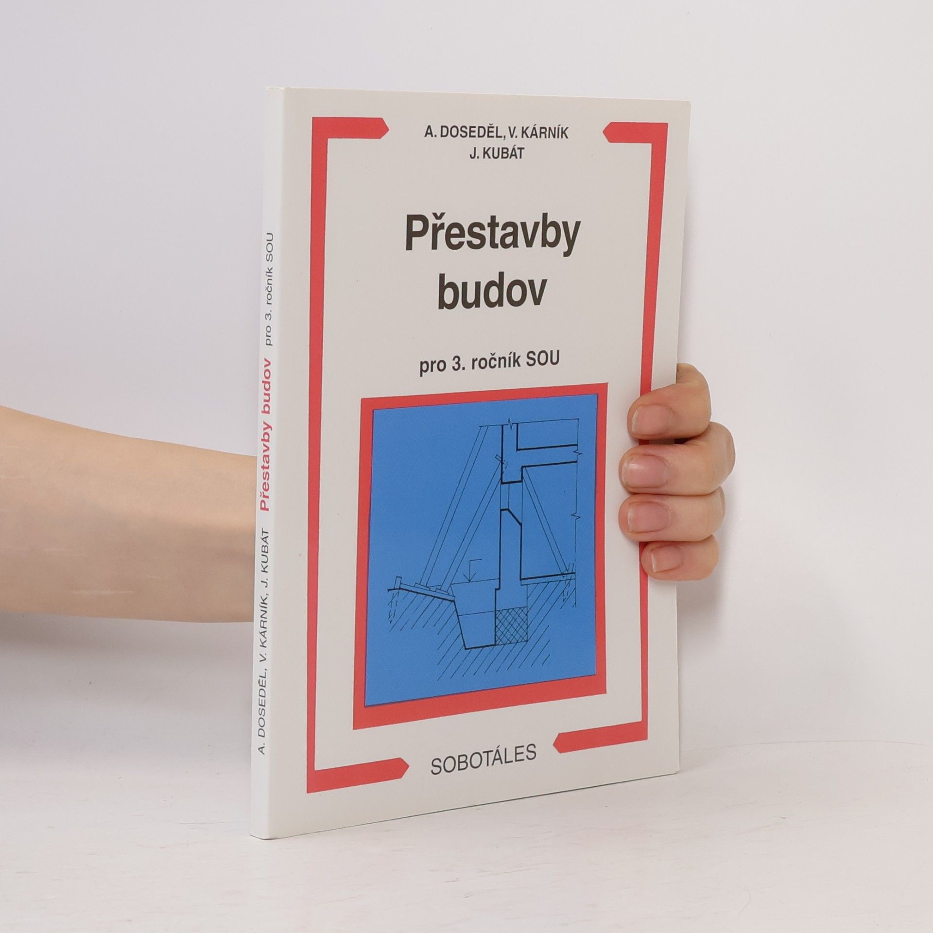 Antonín Doseděl Přestavby budov