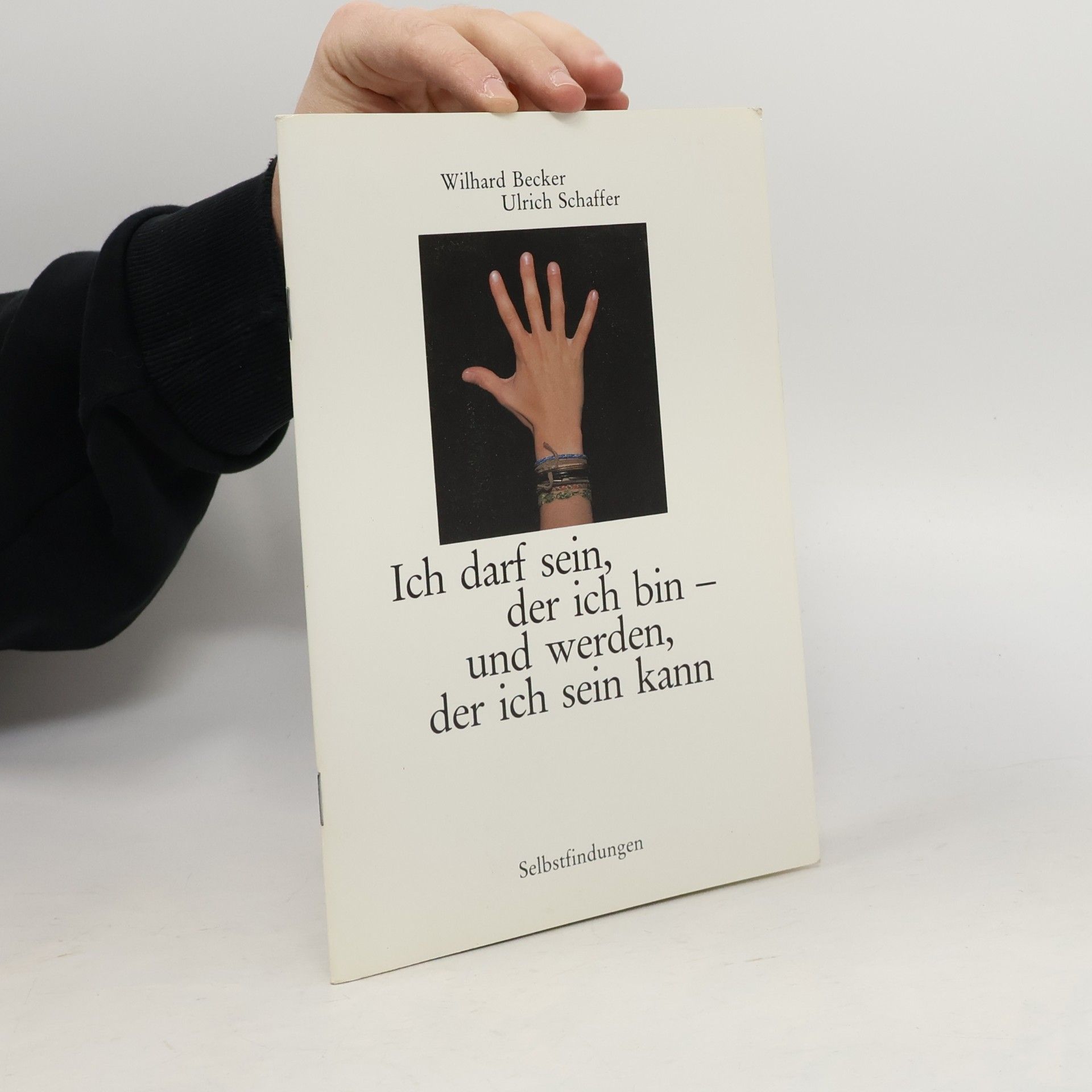Ich darf sein, der ich bin - und werden, der ich sein kann
