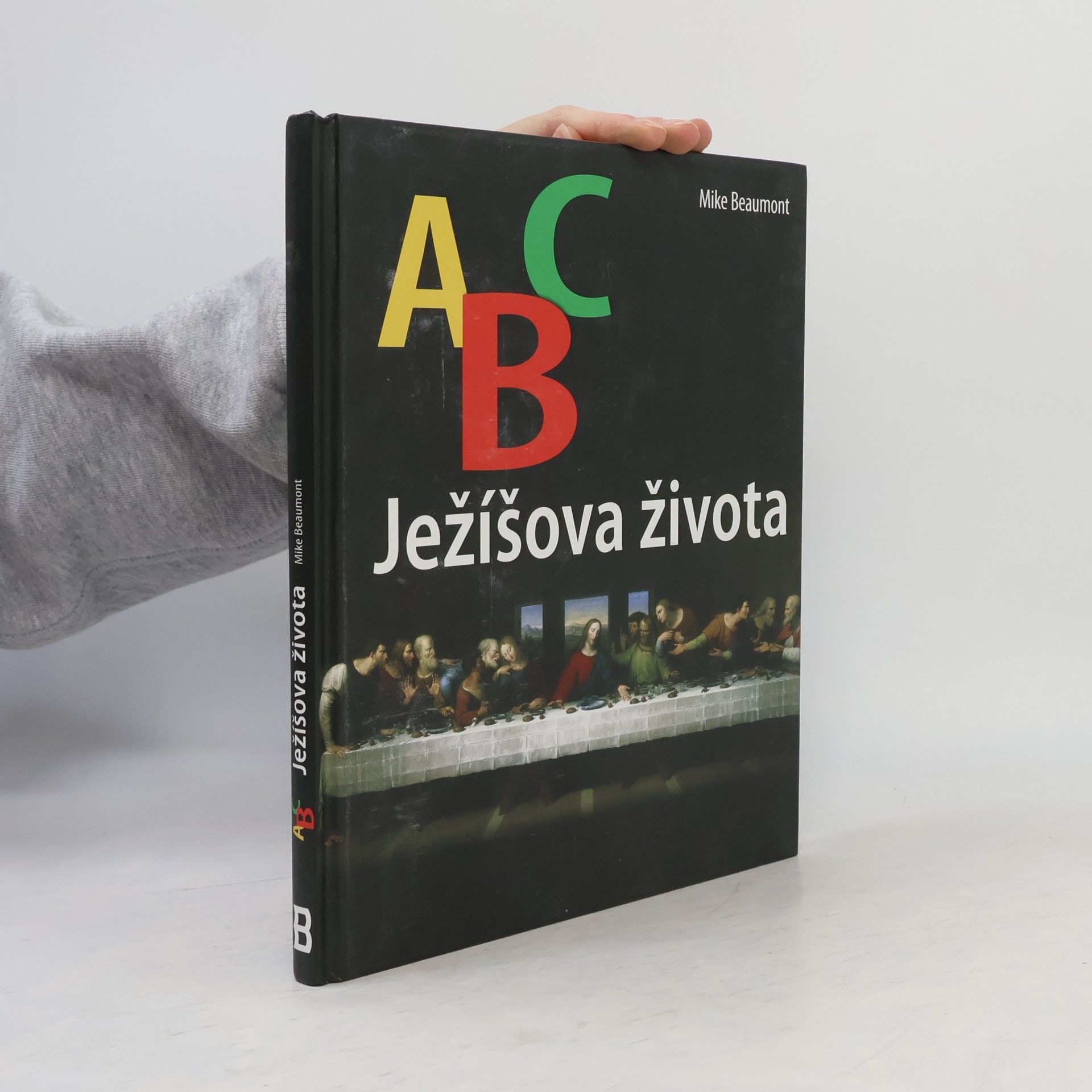 Mike Beaumont ABC Ježíšova života