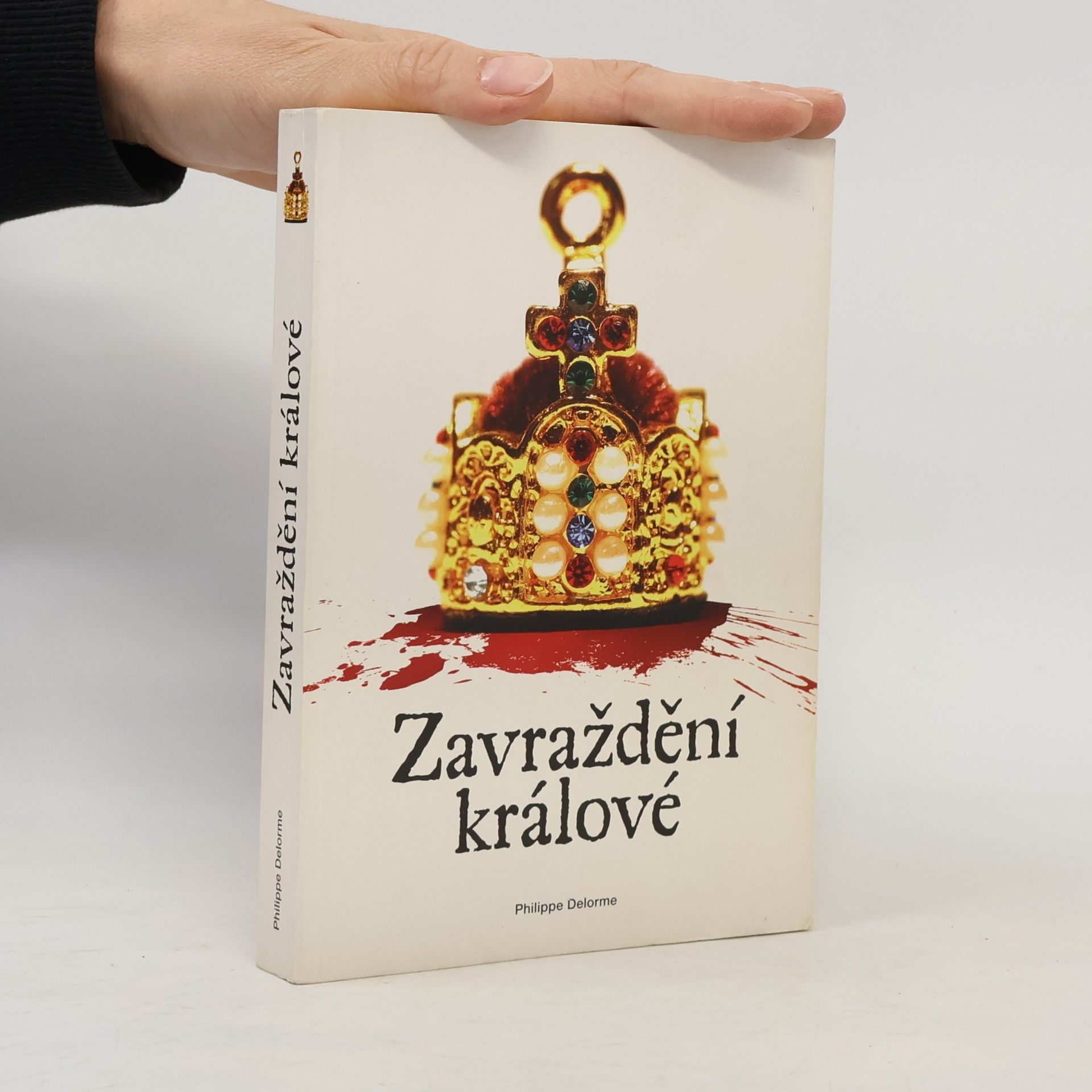 Philippe Delorme Zavraždění králové