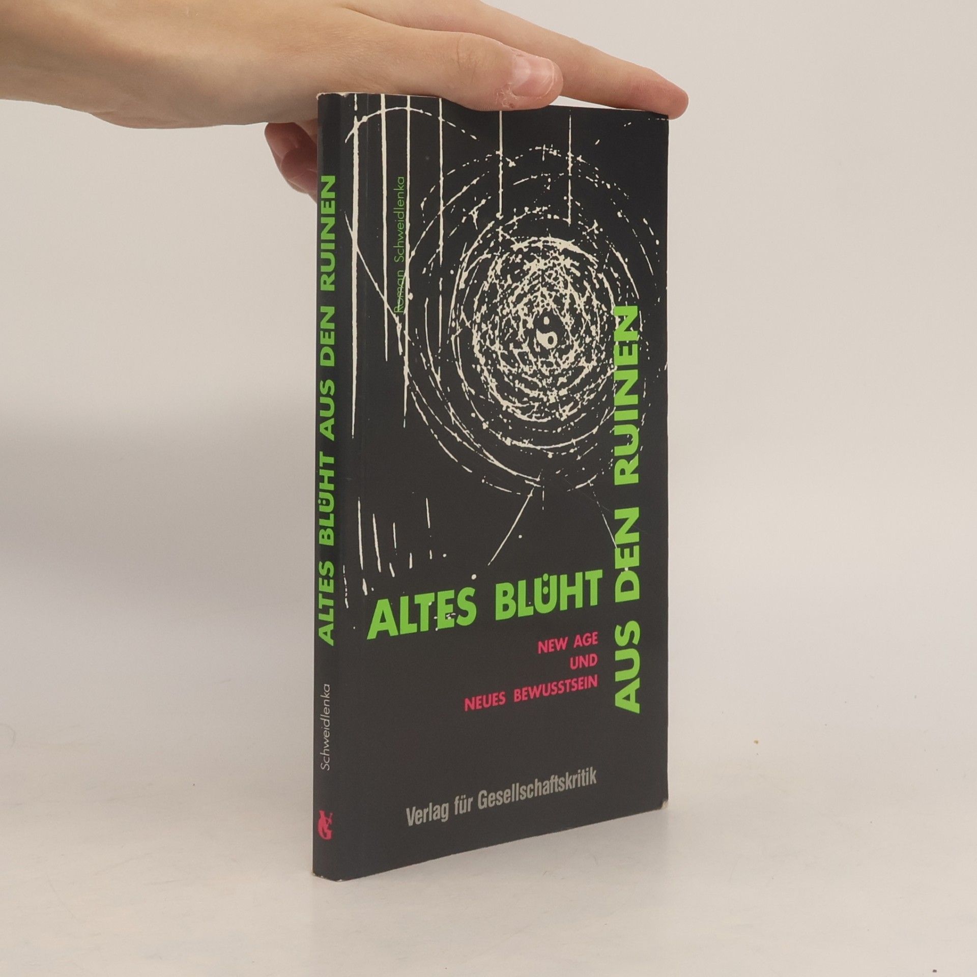 Roman Schweidlenka Altes blüht aus den Ruinen