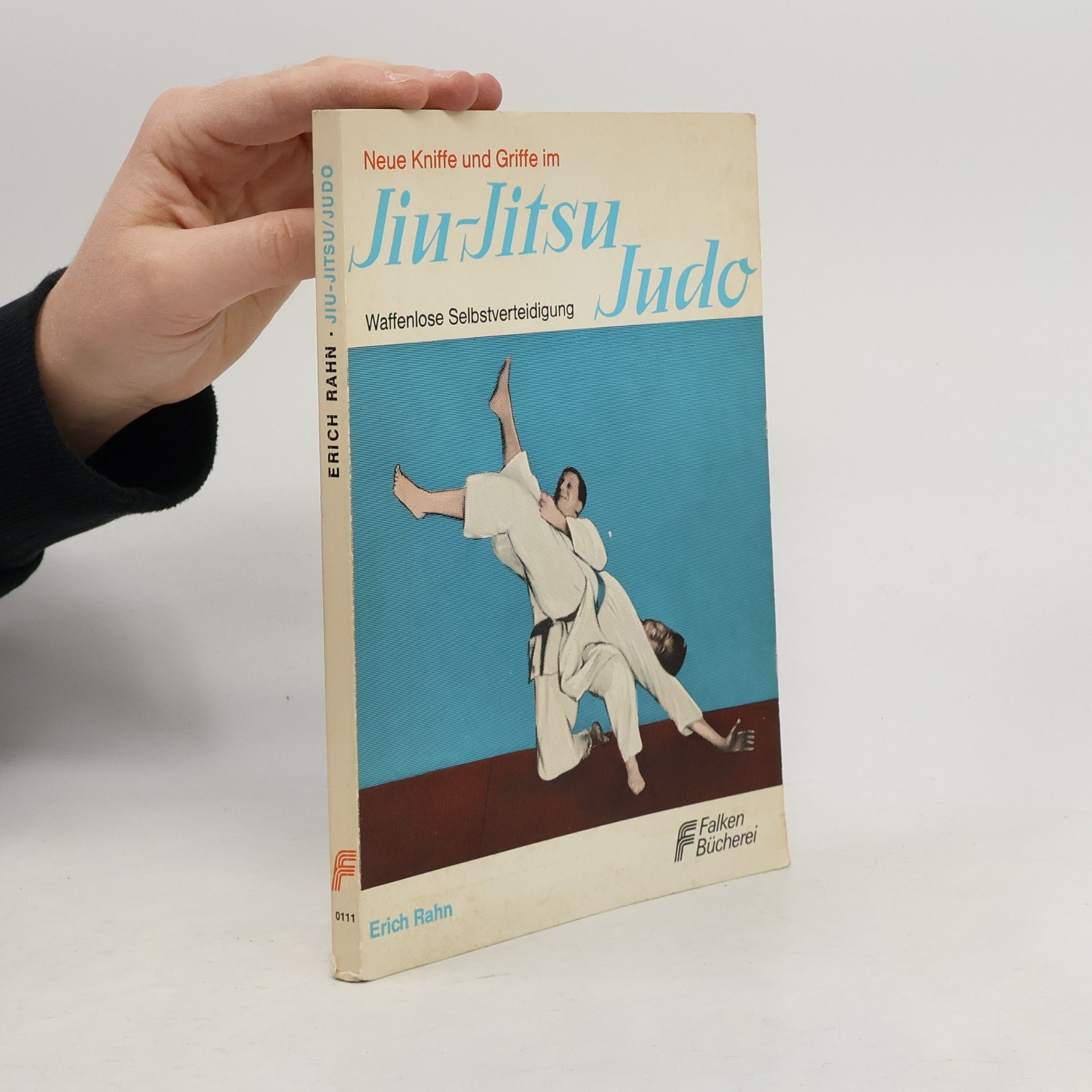 Erich Rahn Neue Kniffe und Griffe im Jiu-Jitsu Judo