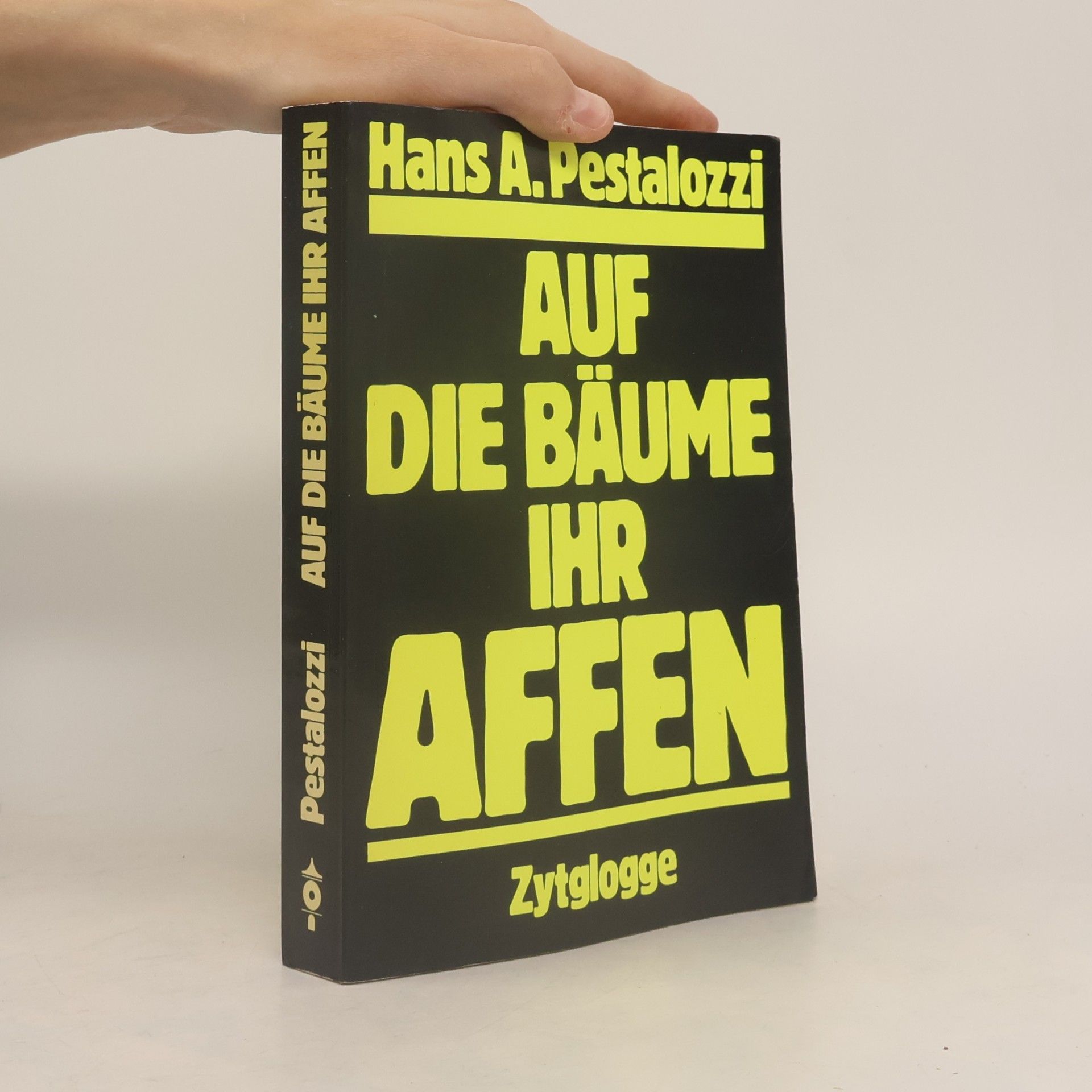 Hans A. Pestalozzi Auf die Bäume ihr Affen