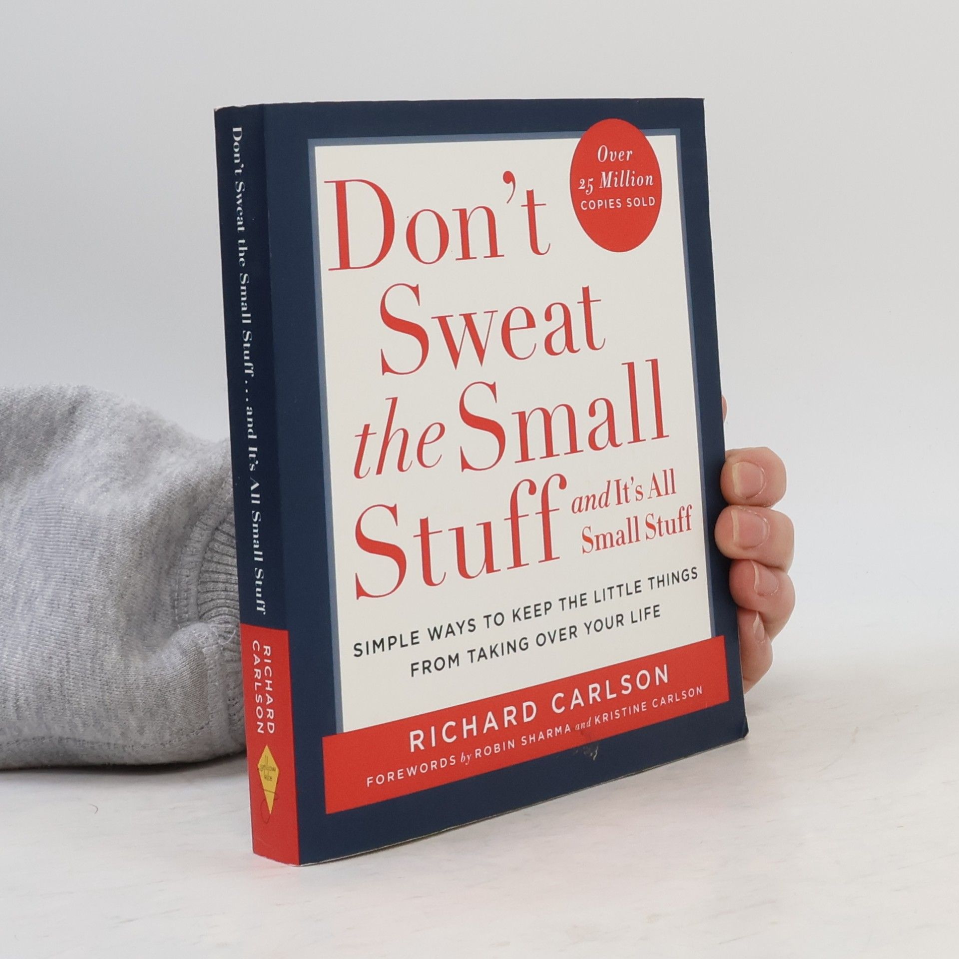 Richard Carlson Don't Sweat the Small Stuff ... and It's All Small Stuff